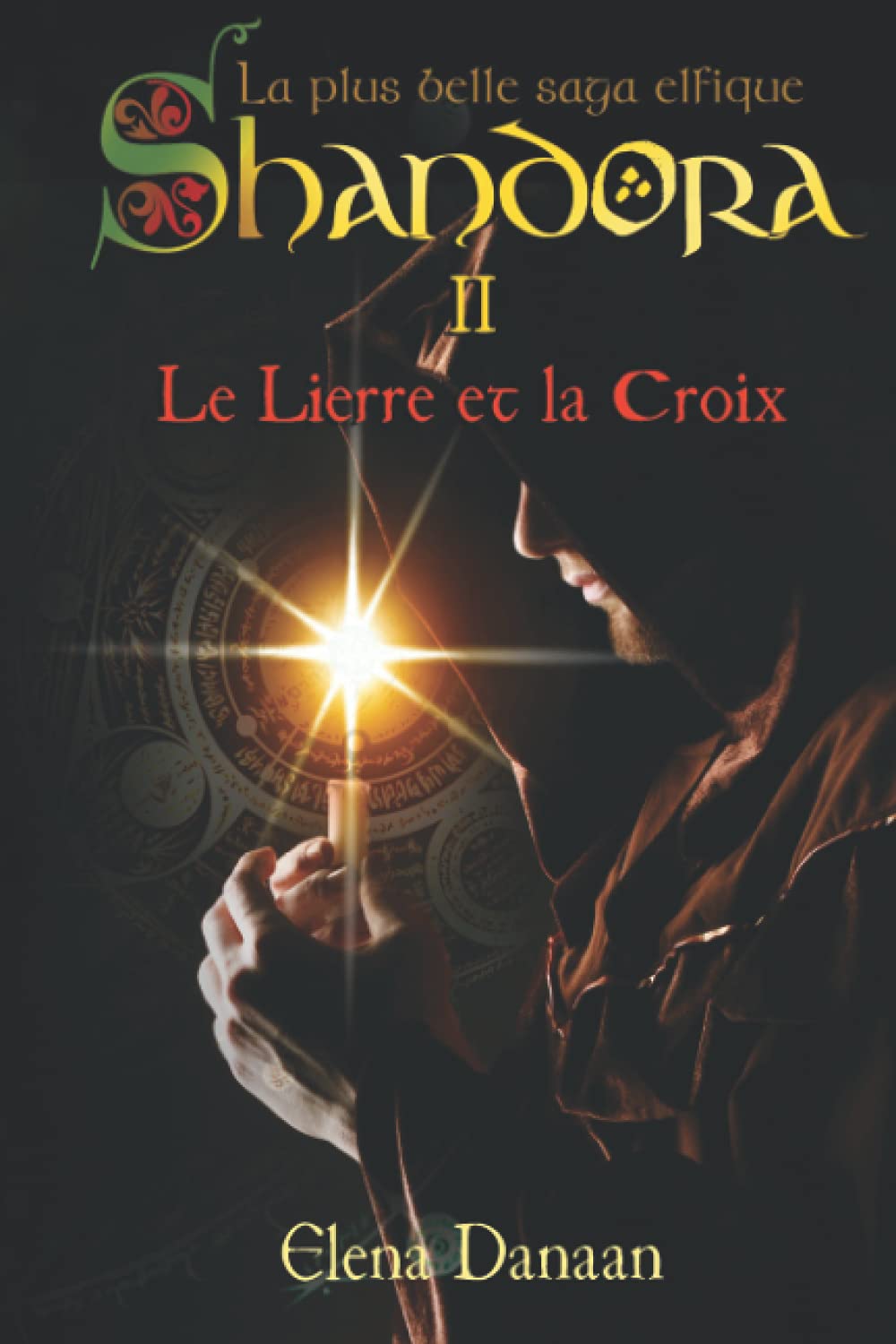 Le Lierre et la Croix (Shandora - la plus belle saga elfique, Band 2) Books