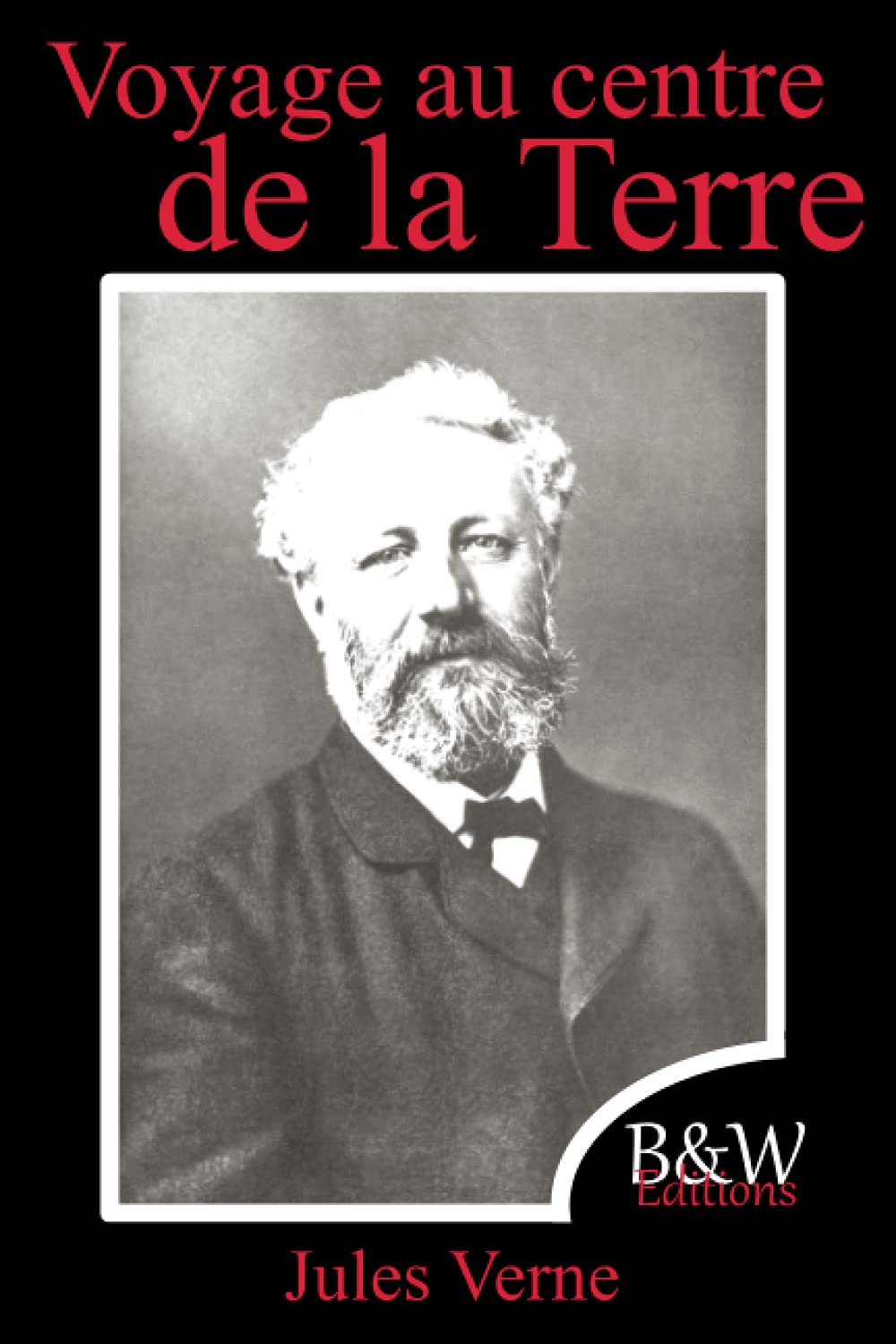 Voyage au centre de la Terre: Jules Verne | 15,24cm/22,86cm | Grande police d'écriture et couleur repos des yeux | B&W Editions | (Annoté) book