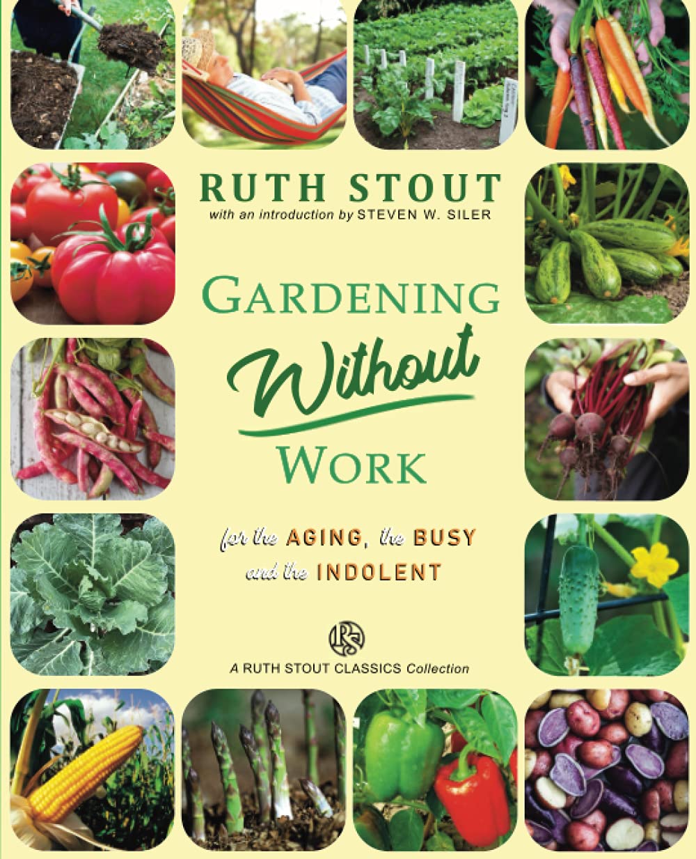 Gardening Without Work: For the Aging, The Busy and the Indolent book