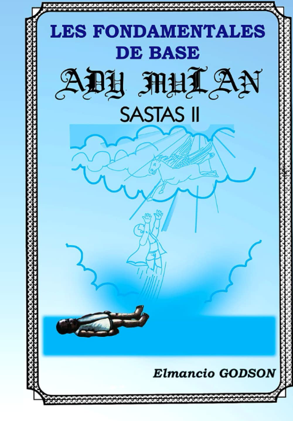 LES FONDAMENTALES DE BASE: ADY MULAN SASTAS II book