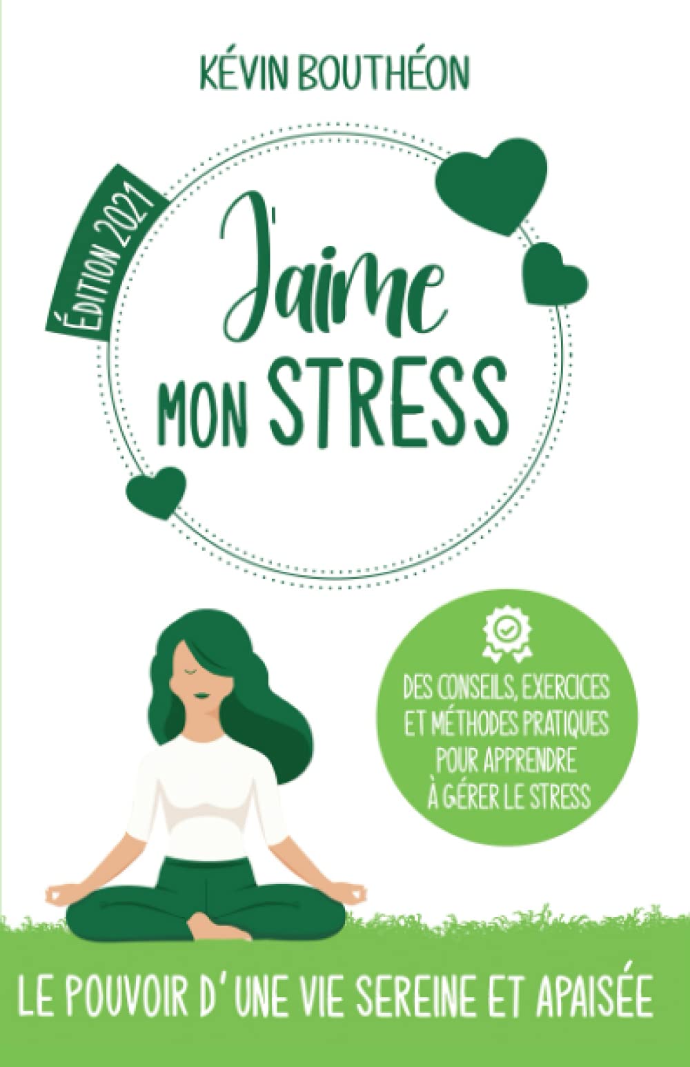 J'AIME MON STRESS : le pouvoir d'une vie sereine et apaisée Health, Nutrition & Fitness