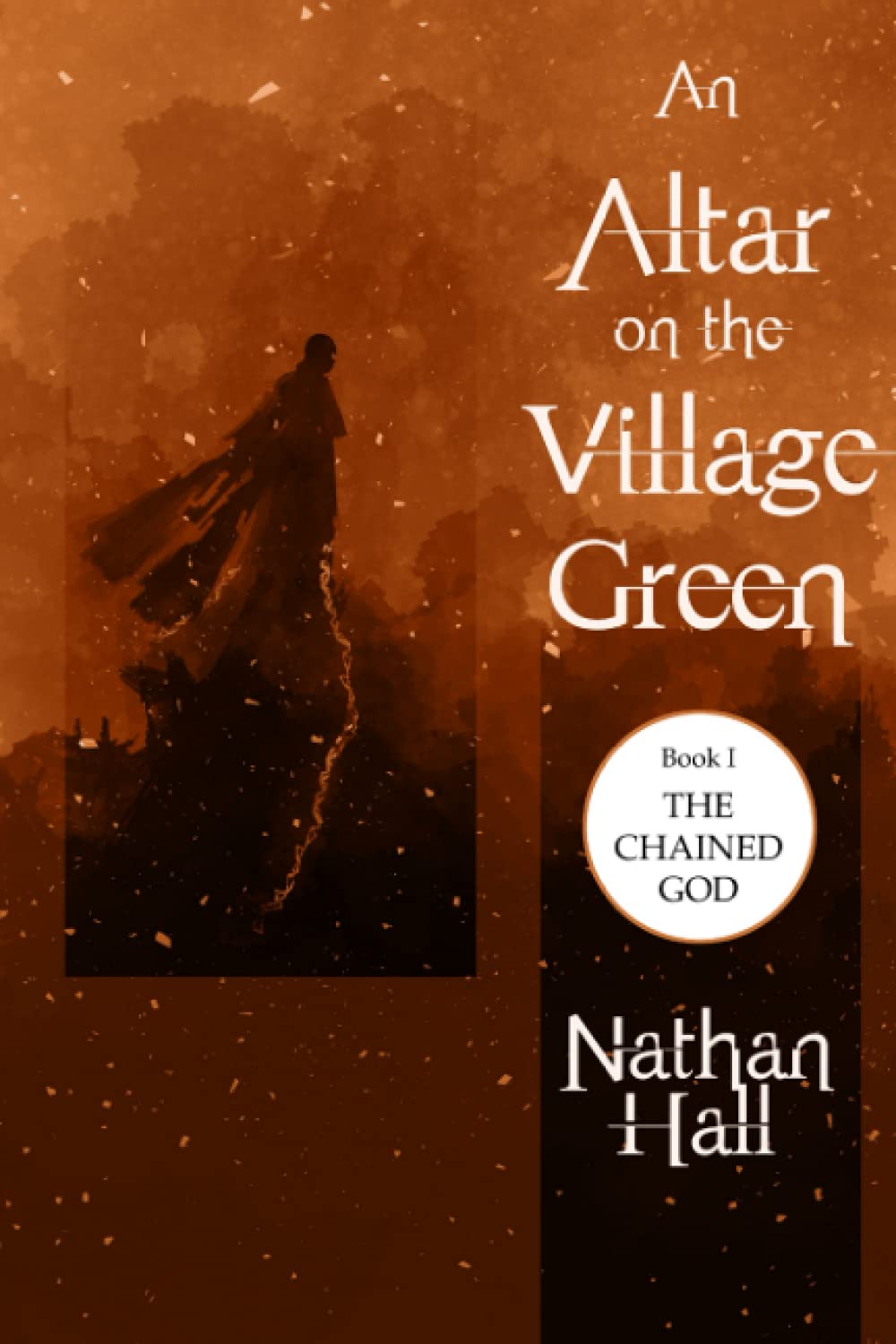 An Altar on the Village Green (The Chained God, Band 1) Horror & Mystery