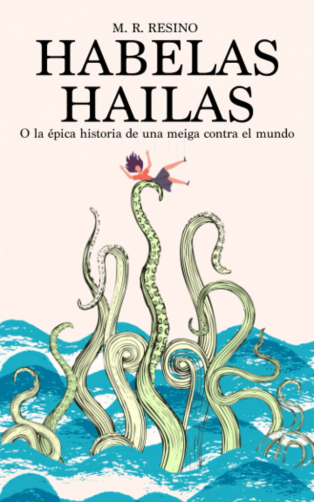 Habelas Hailas: O la épica historia de una meiga contra el mundo book