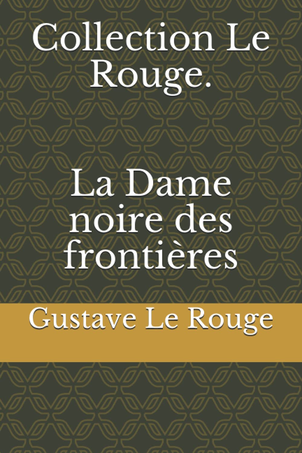 Collection Le Rouge. La Dame noire des frontières book