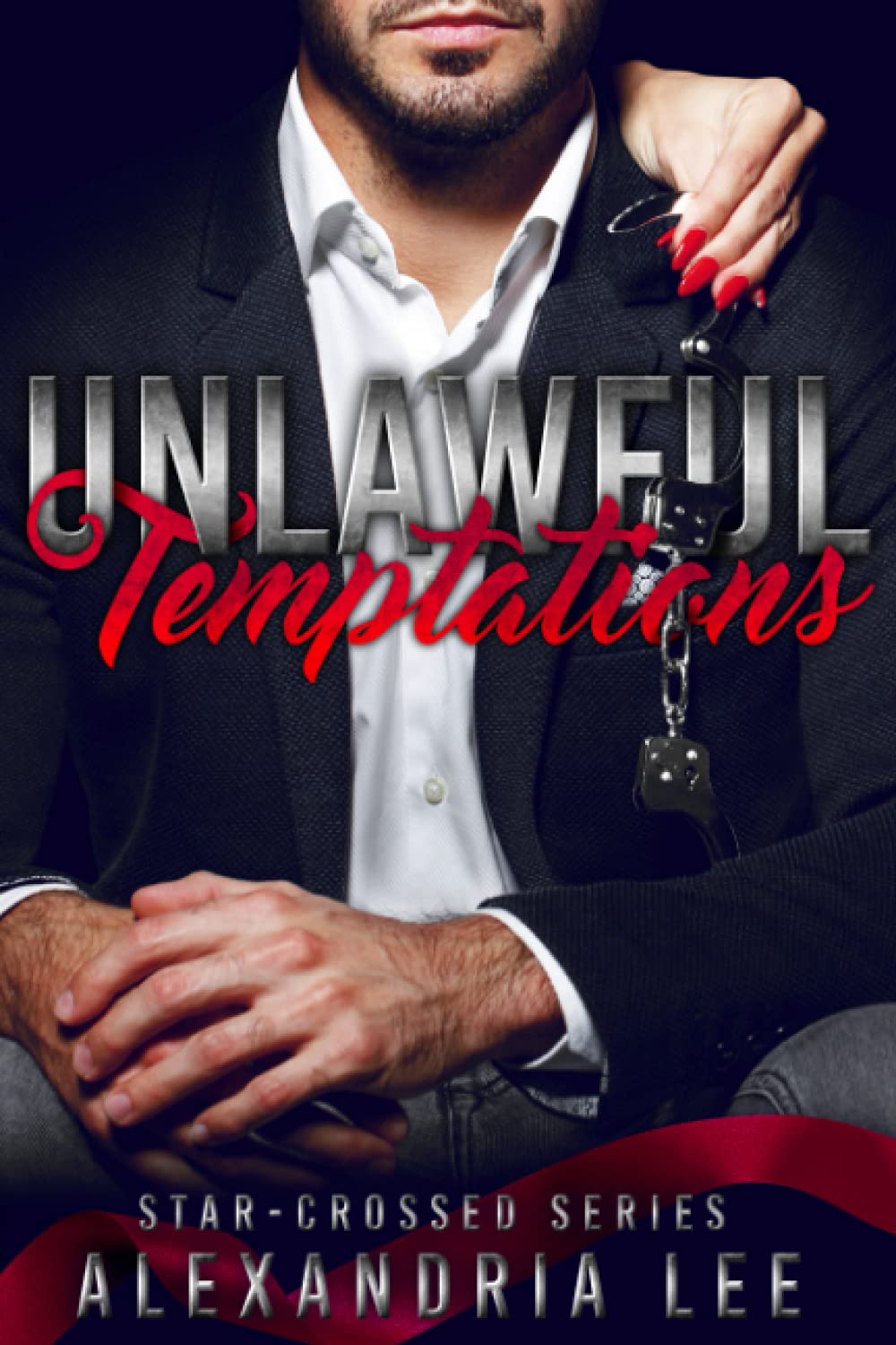 Unlawful Temptations (The Star-Crossed Series, Band 1) Eroticism