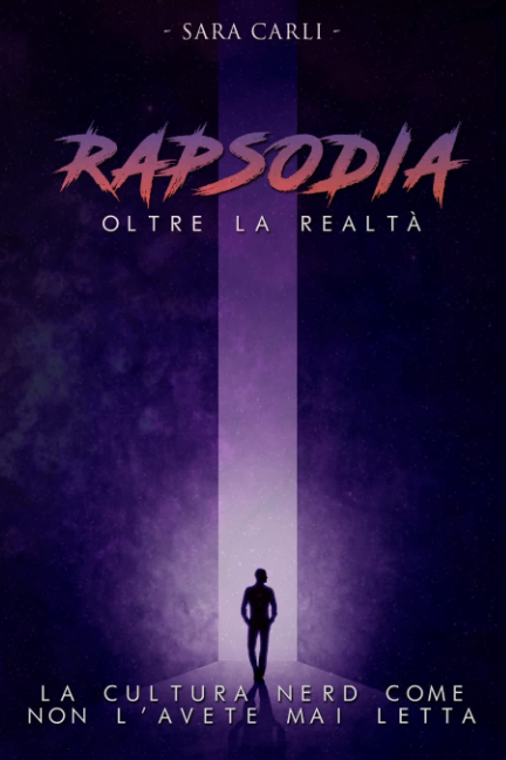 Rapsodia Oltre La Realtà: La cultura Nerd come non l'avete mai letta. book