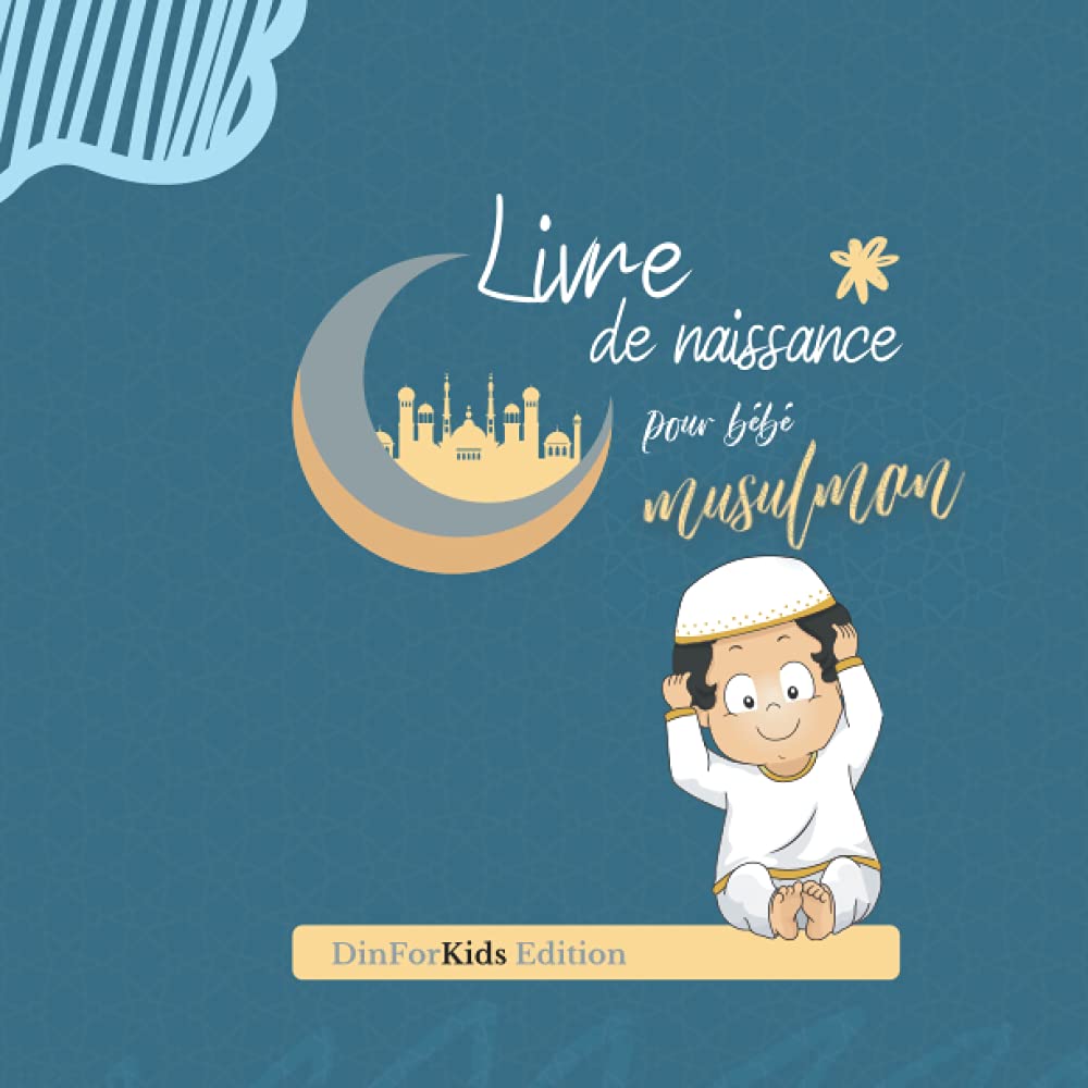Livre de naissance pour bébé musulman: Carnet de suivi bébé pour garçon - Livre album en couleur - Accueillir son bébé selon la tradition islamique book