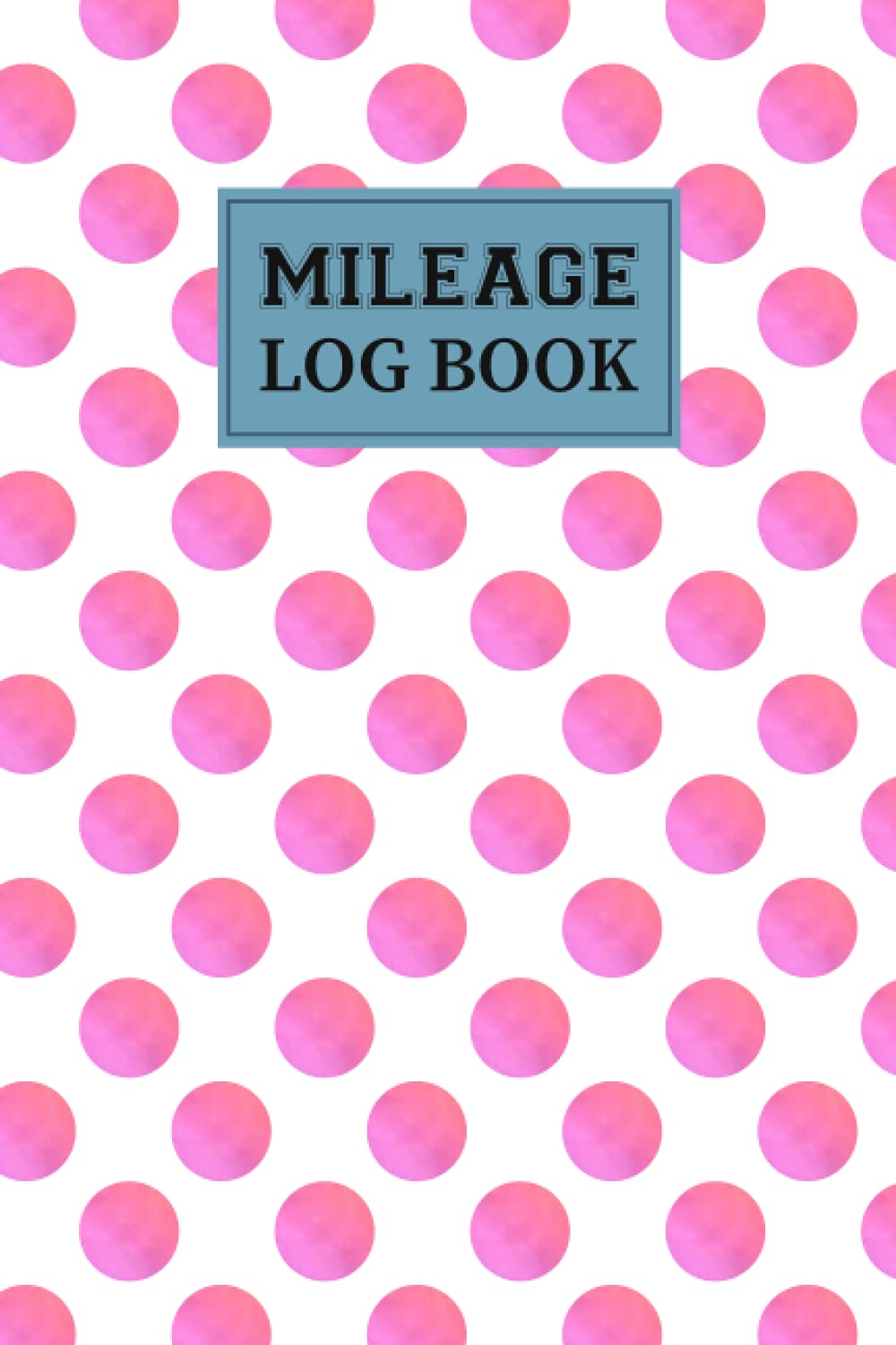 Mileage Log Book: Mileage Log Book for Taxes | Simple Pink Color Mileage Tracker for Women Business, Finance & Career