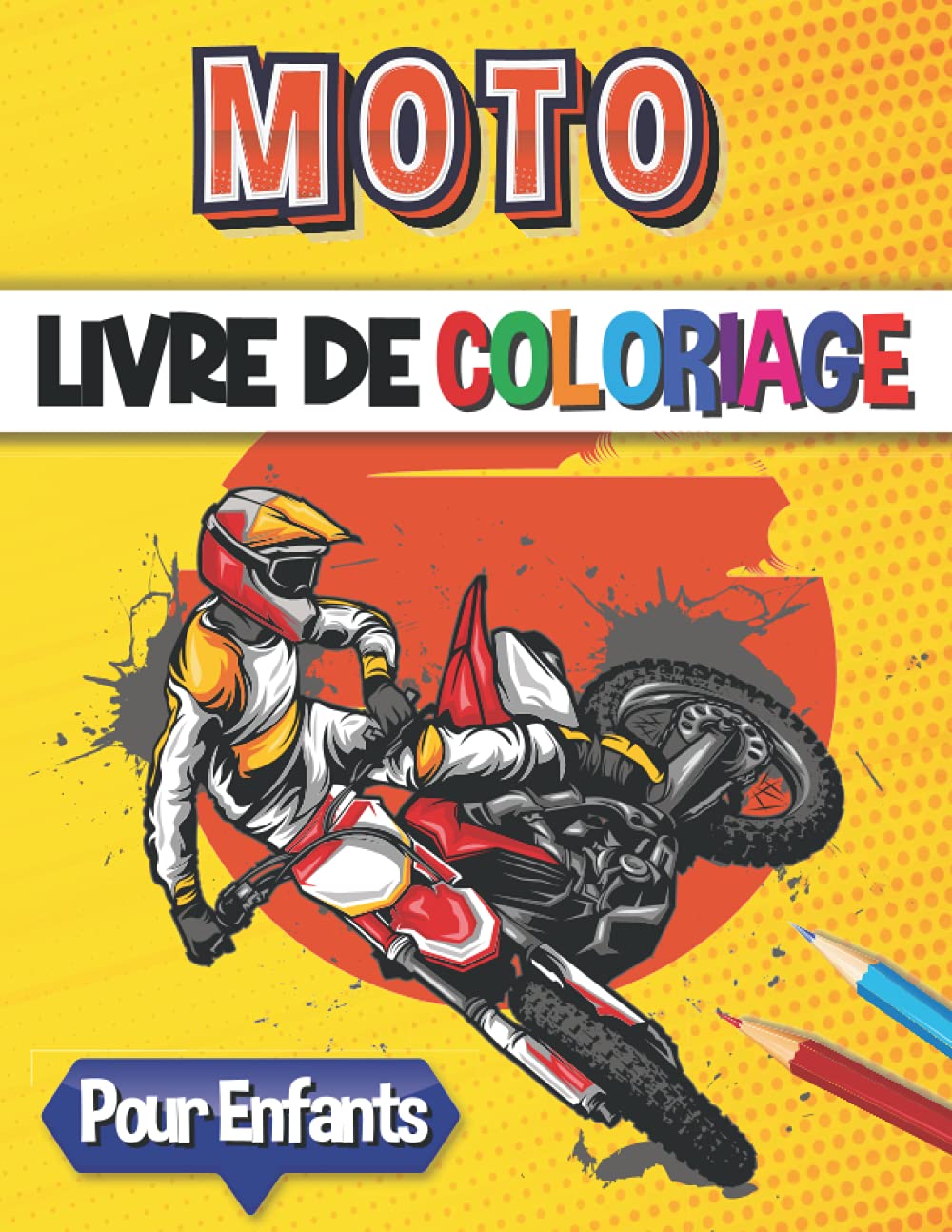Moto Livre de Coloriage: Illustrations de motos, motocross, cascades à colorier pour enfants et pour adolescents passionés de deux roues Leisure & Fun