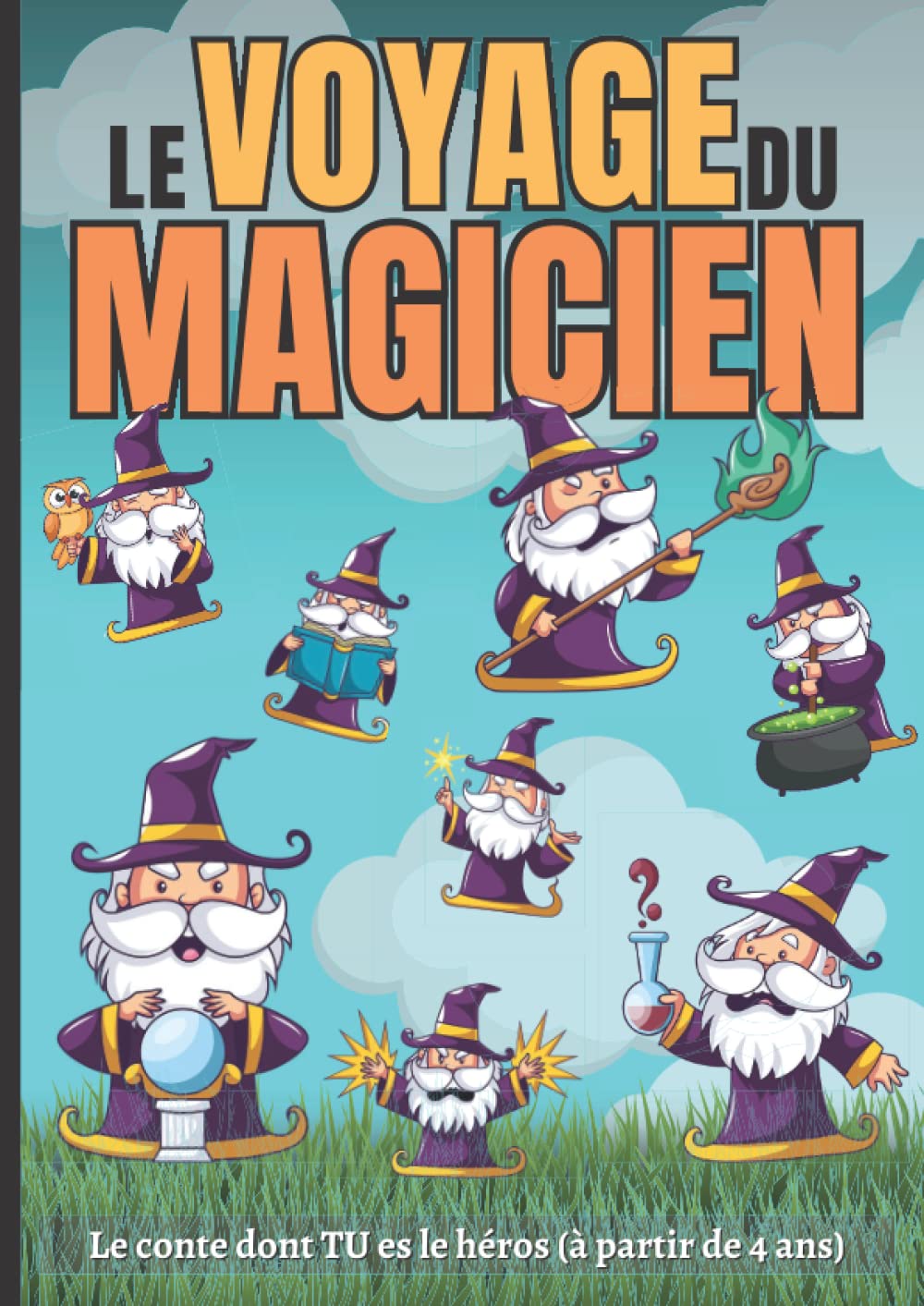 Le voyage du magicien: Le conte dont TU es le héros (à partir de 4 ans) Fairy Tales & Legends