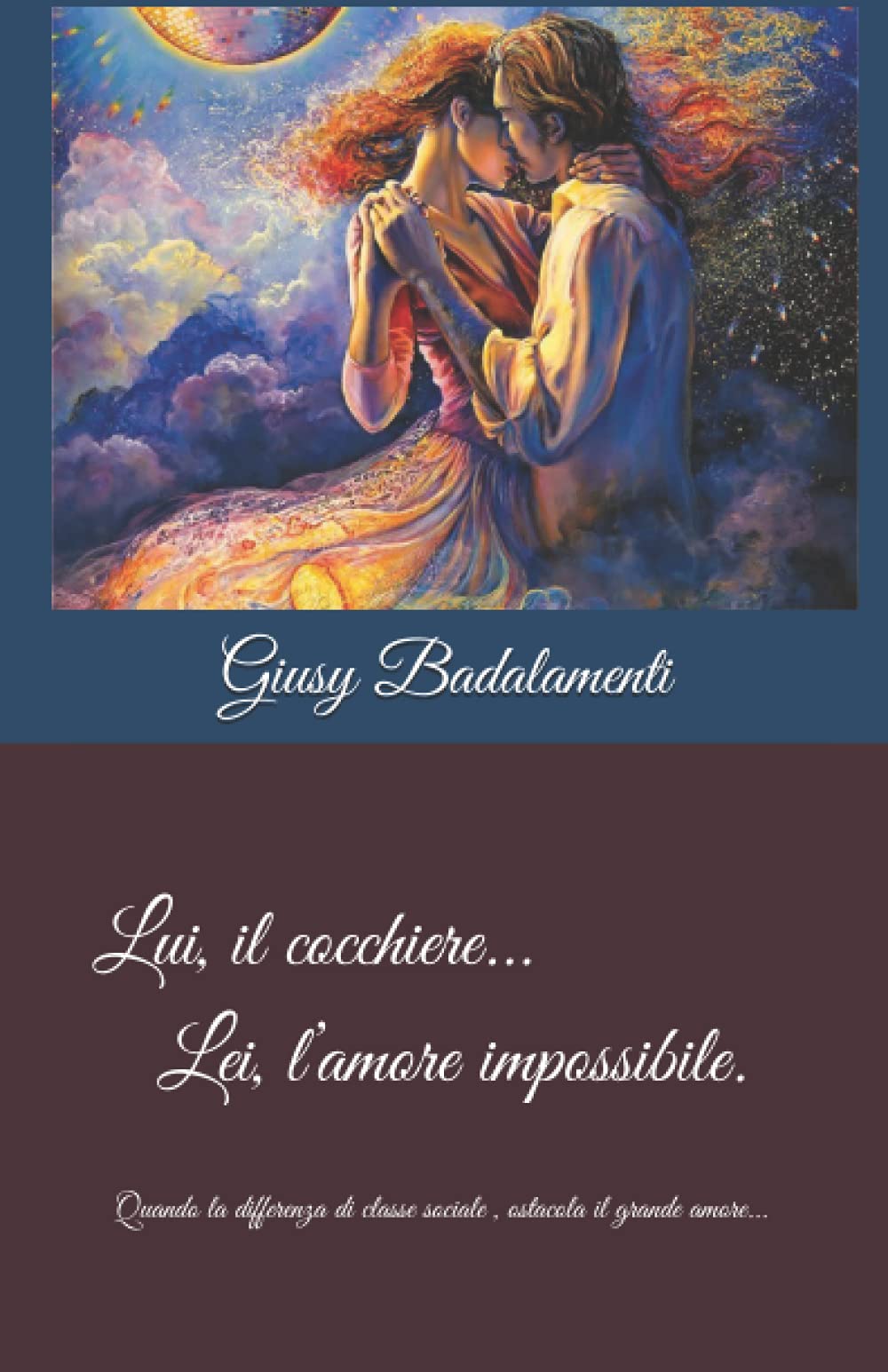 Lui, il cocchiere... Lei, l’amore impossibile: Quando la differenza di classe sociale ostacola il grande amore... Contemporary Romance