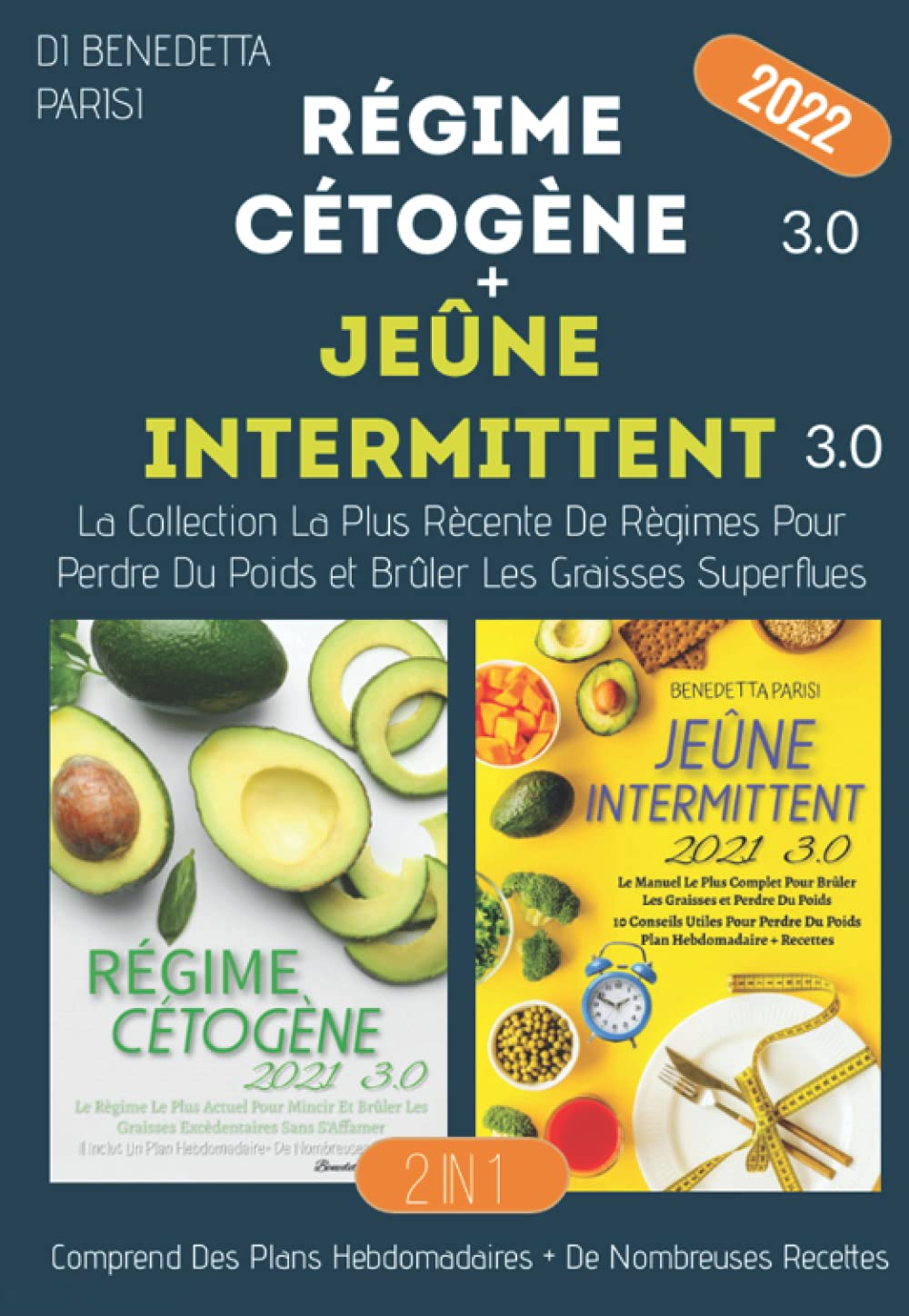 Régime Cétogène+Jeûne Intermittent 3.0; La Collection La Plus Récente De Régimes Pour Perdre Du Poids Et Brûler Les Graisses Superflues.: Comprend Des Plans Hebdomadaires + De Nombreuses Recettes Foreign Languages ​​& Dictionaries
