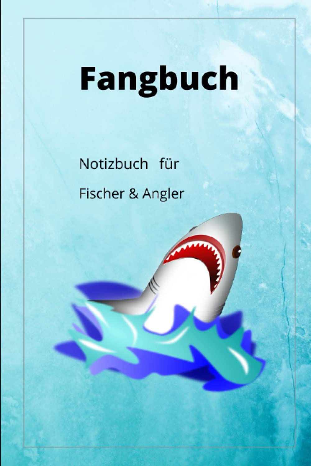 Fangbuch: Notizbuch für Fischer und Angler Books