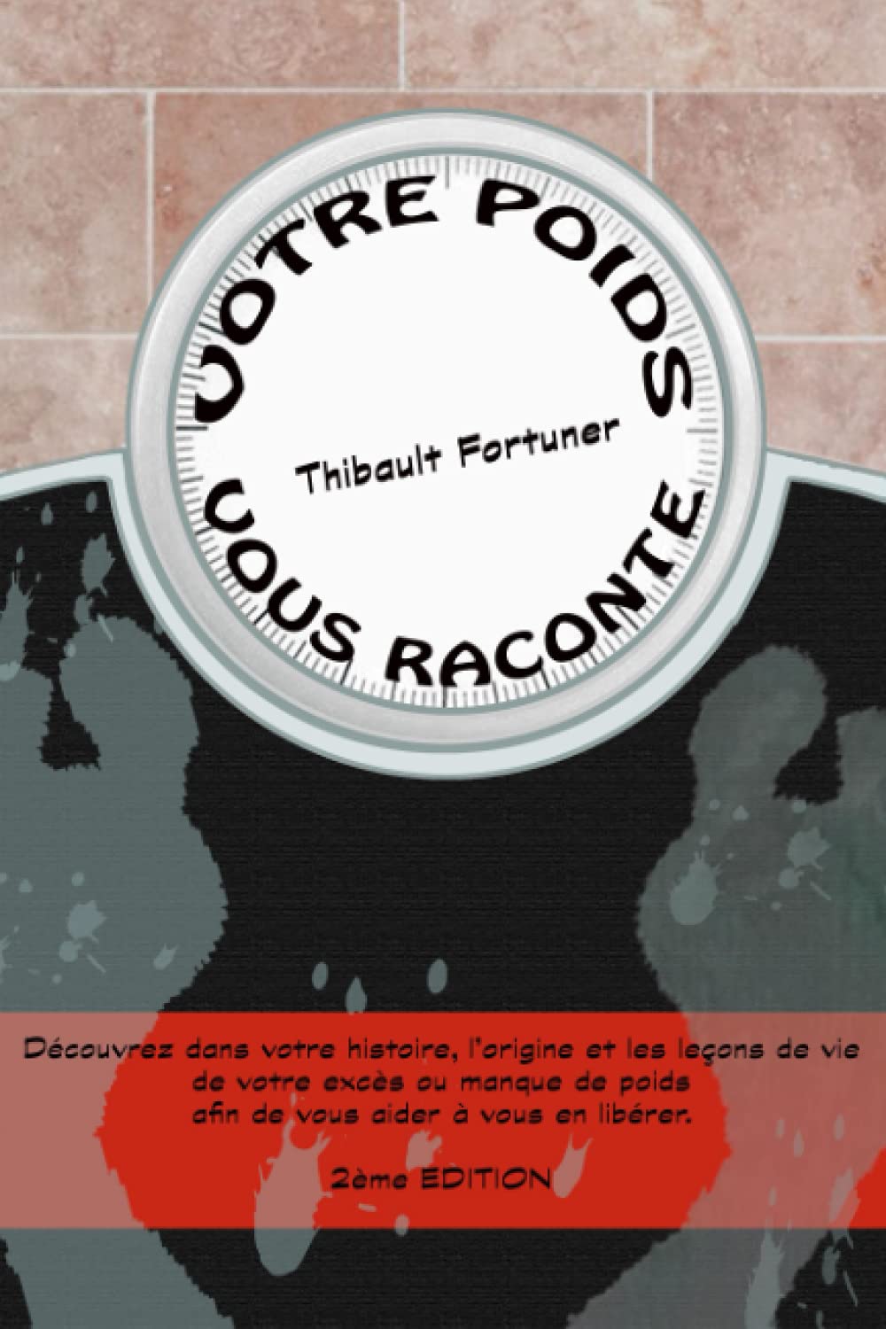 Votre poids vous raconte: Découvrez dans votre histoire, l’origine et les leçons de vie de votre excès ou manque de poids, afin de vous aider à vous en libérer Philosophy