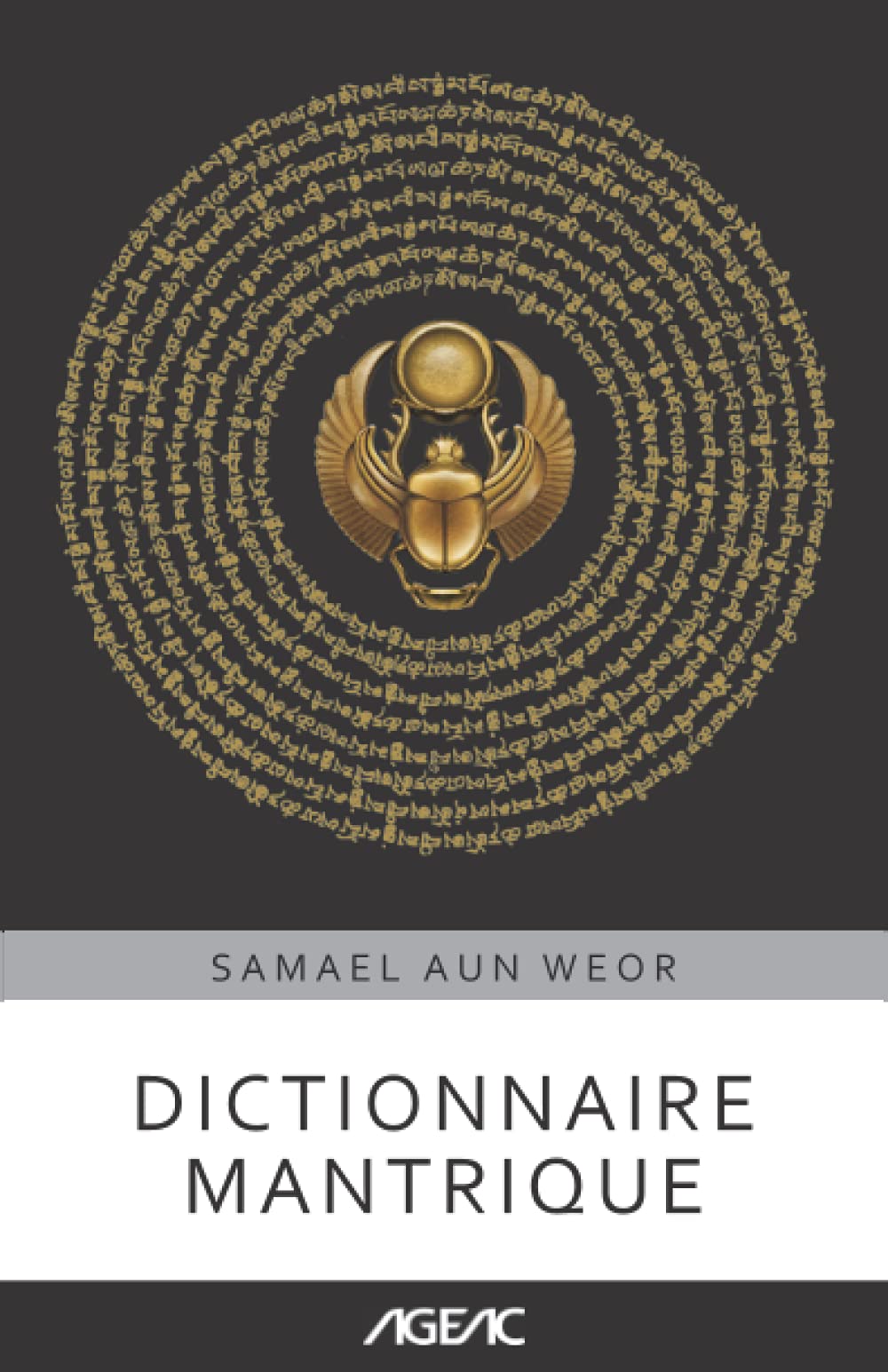Dictionnaire mantrique (AGEAC): Édition en noir et blanc (Collection AGEAC en ligne) Religion & Esotericism