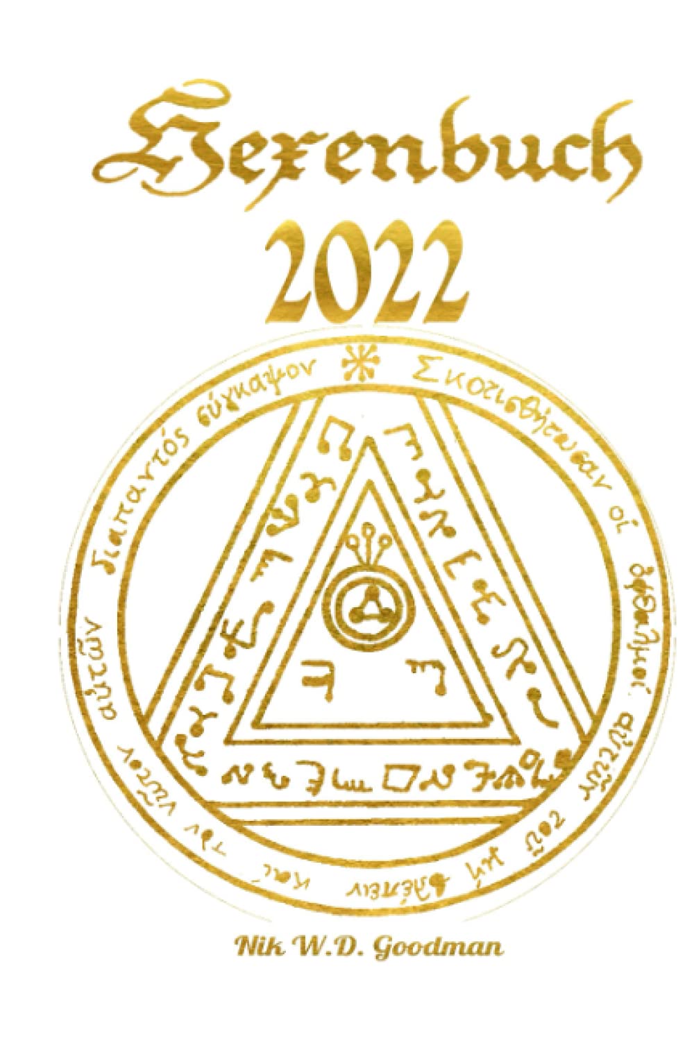 Hexenbuch: 2022 Goldene Edition mit viel Hexenwissen und kraftvollen Ritualen Religion & Esotericism