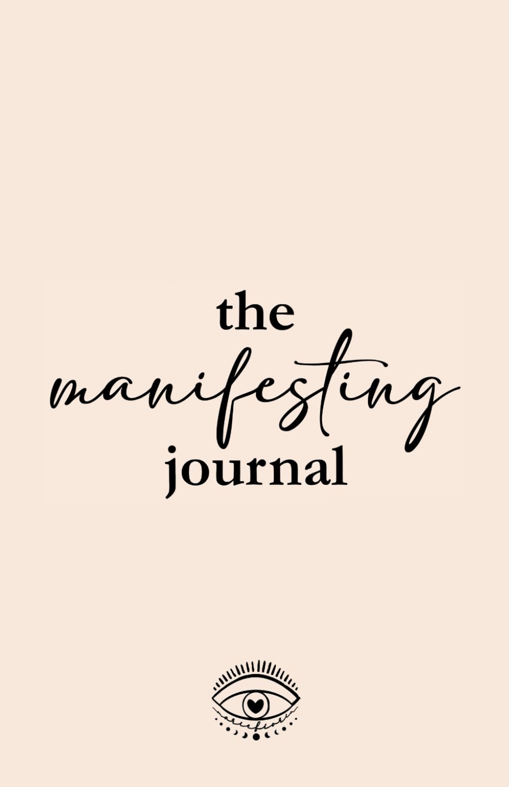 The Manifesting Journal: A quick and easy daily practice to make your dreams come true / Increase gratitude / Habit tracker / Life planner / 68 seconds meditation Business, Finance & Career