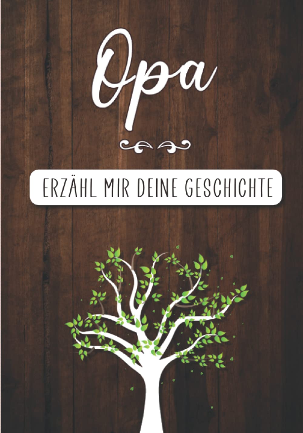 Opa, Erzähl mir Deine Geschichte: Erinnerungstagebuch zum Ausfüllen durch Ihren Großvater mit seiner Lebensgeschichte Parents & Children