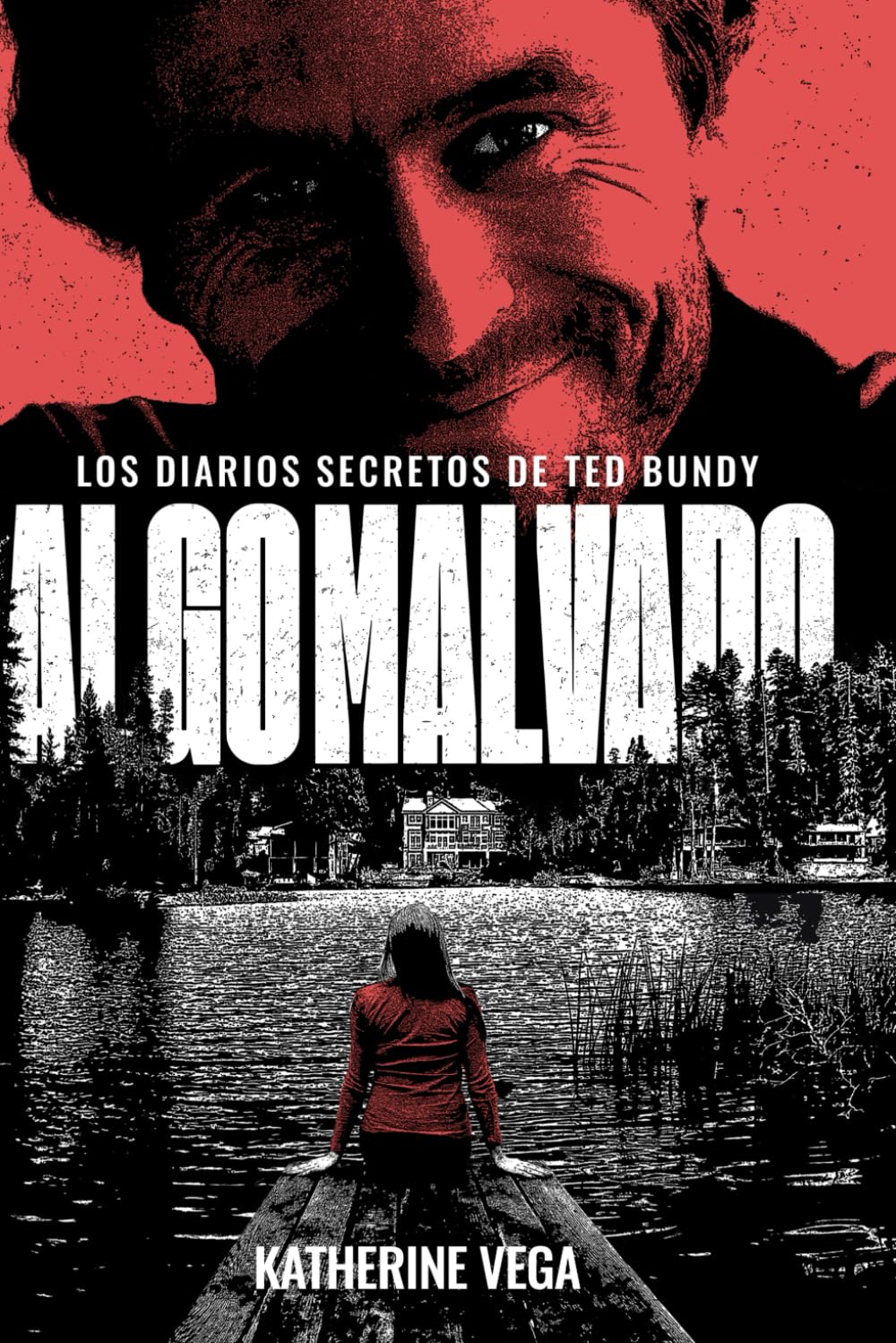 Algo malvado: Los diarios secretos de Ted Bundy book