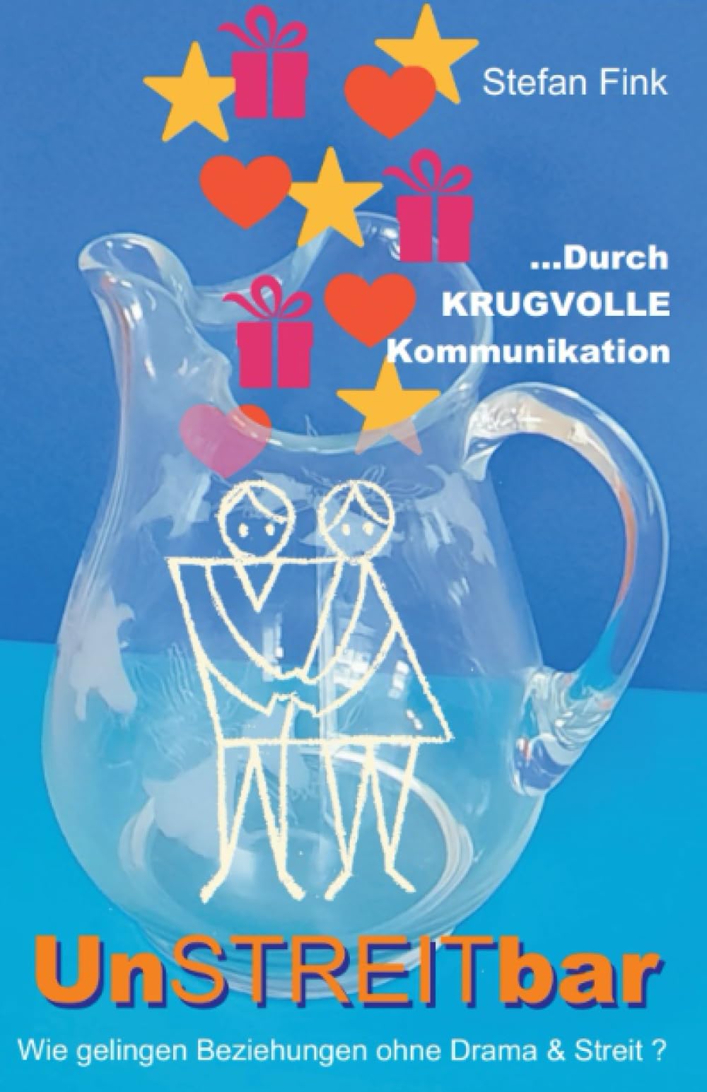 UnSTREITbar: Wie gelingen Beziehungen ohne Drama & Streit? ...durch Krugvolle Kommunikation. Partnership & Love
