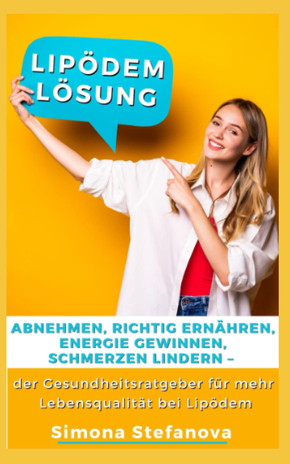 Lipödem Lösung: Abnehmen, richtig ernähren, Energie gewinnen, Schmerzen lindern: der Gesundheitsratgeber für mehr Lebensqualität bei Lipödem Medicine