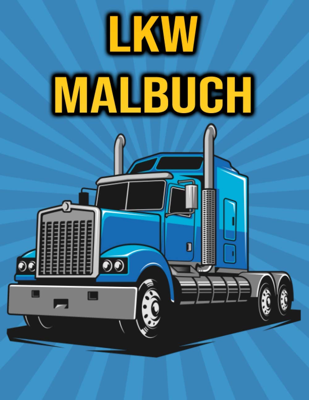 LKW Malbuch: für Kinder, Jungen - Lastwagen Geschenke Tiptoi & Games