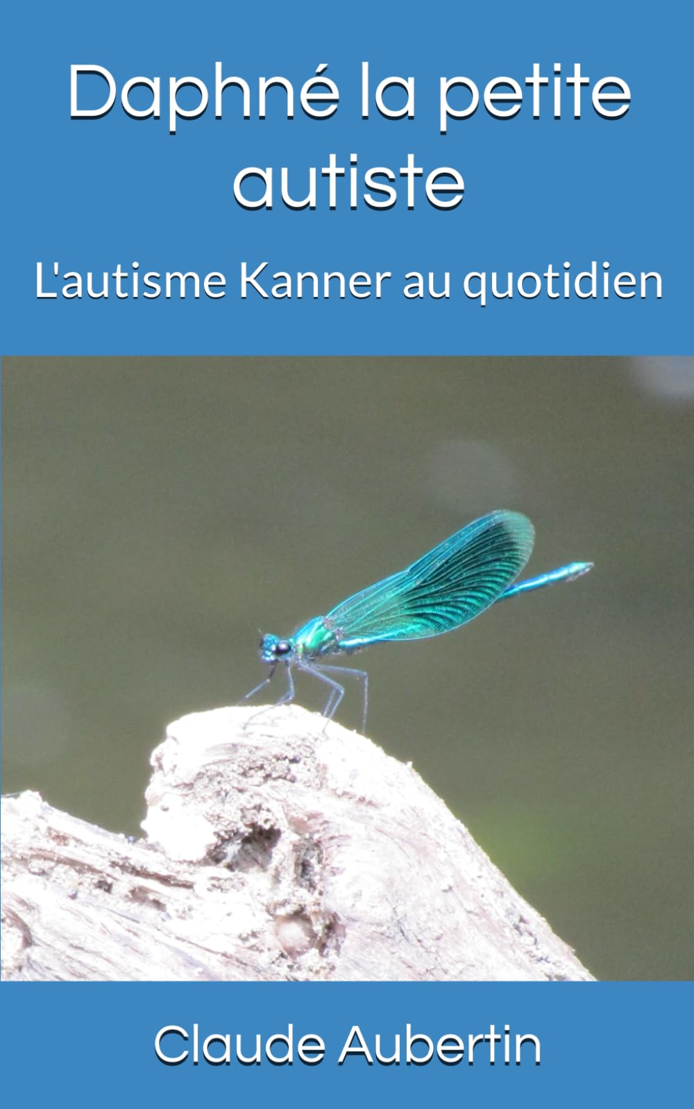 Daphné la petite autiste: L'autisme Kanner au quotidien book