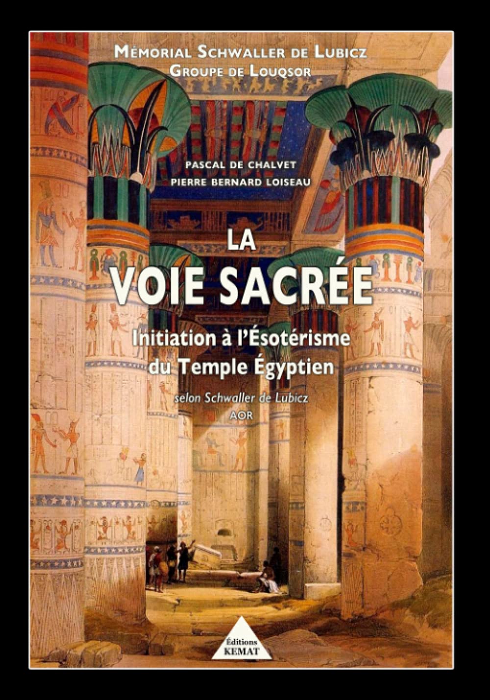 LA VOIE SACRÉE: Initiation à l'Ésotérisme du Temple Égyptien book