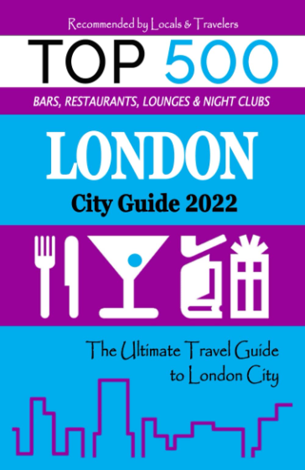 London City Guide 2022: The Most Recommended Shops, Museums, Parks, Diners and things to do at Night in London (City Guide 2022) Leisure, Home & Garden