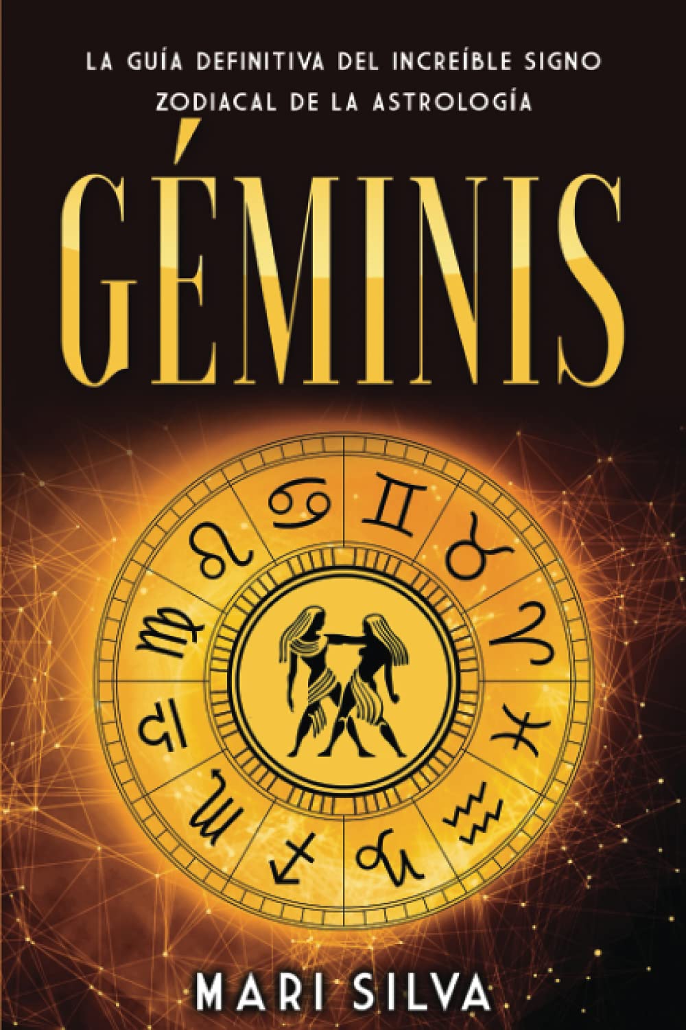 Géminis: La guía definitiva del increíble signo zodiacal de la astrología book