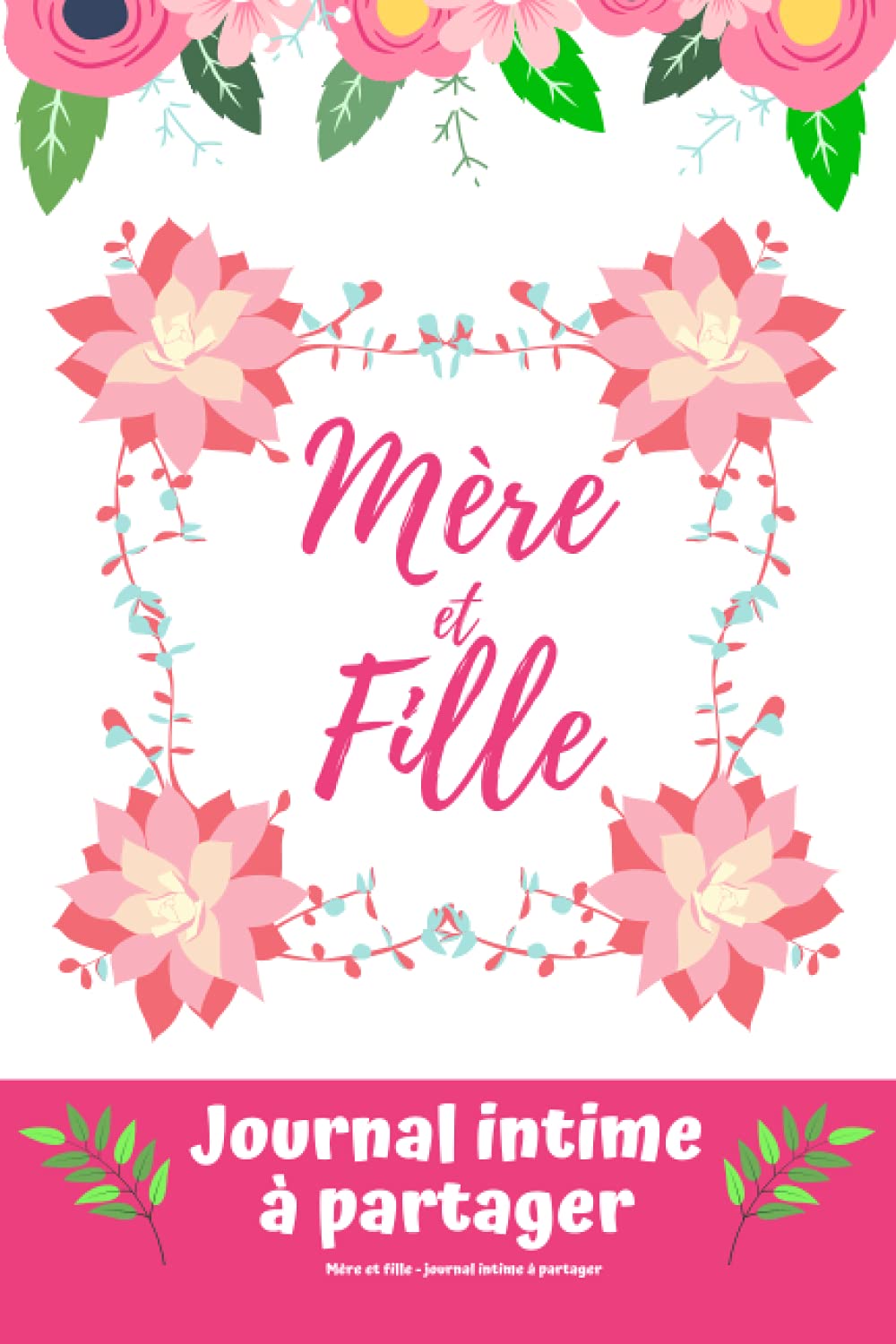 Mère & fille: Journal intime à partager entre une maman et sa fille - Journal secret pour moments de complicité mère-fille adapté aux jeunes filles, ... Cadeau fête des mères / cadeau pour une fille Parents & Children