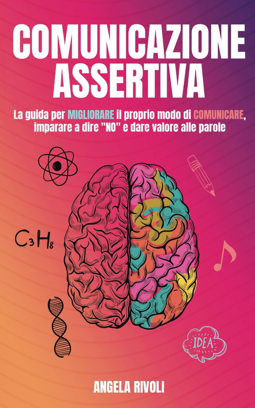 Comunicazione Assertiva: La guida per migliorare il proprio modo di comunicare, imparare a dire “no” e dare valore alle parole Film, Art & Culture