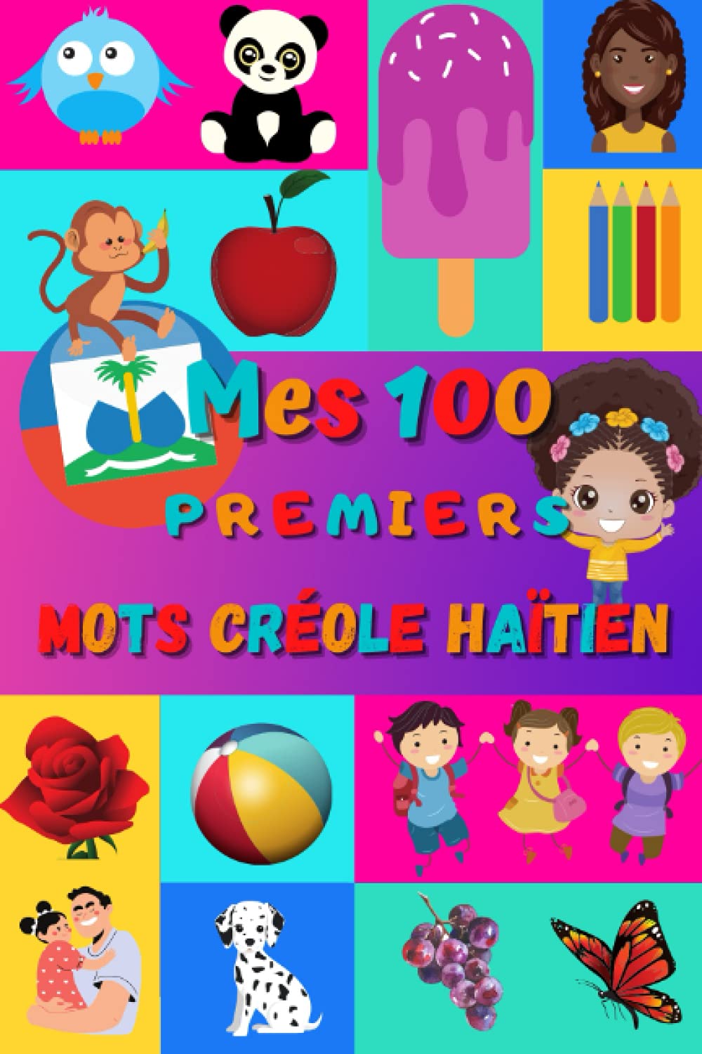 Mes 100 premiers mots Créole Haïtien: Apprendre le Créole Haitien enfants 2 à 6 ans, bébé et maternelle | Imagier : 100 belles images couleur avec mots en Maltais et Français Foreign Languages ​​& Dictionaries