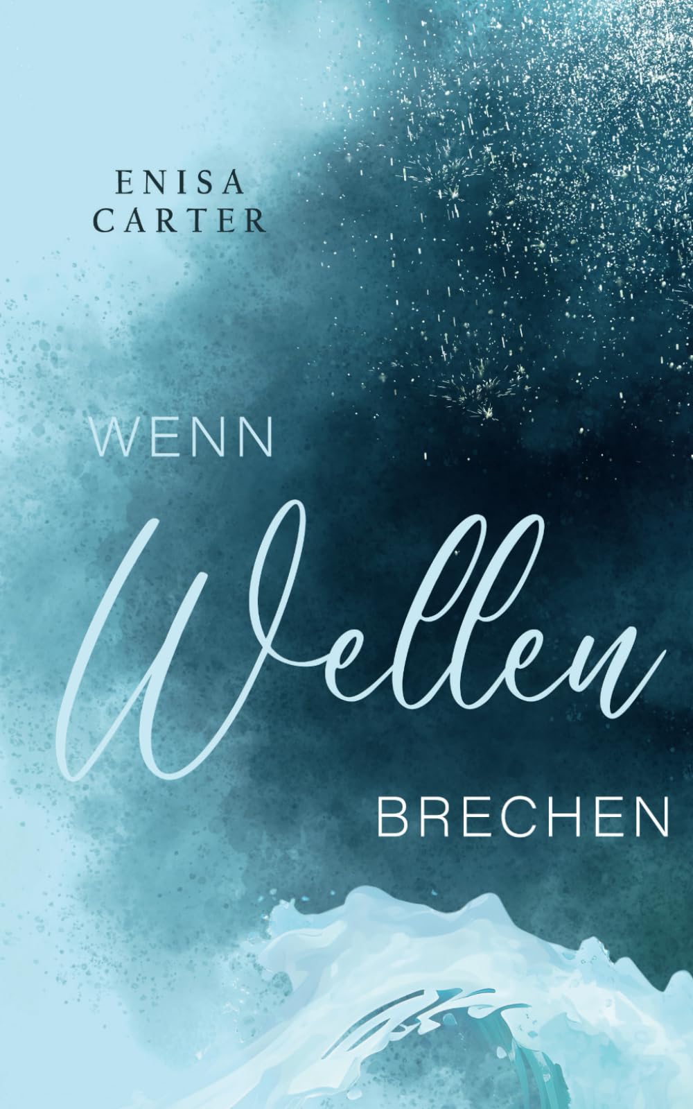 Wenn Wellen brechen (Du bist nicht allein Reihe <3) New Adult