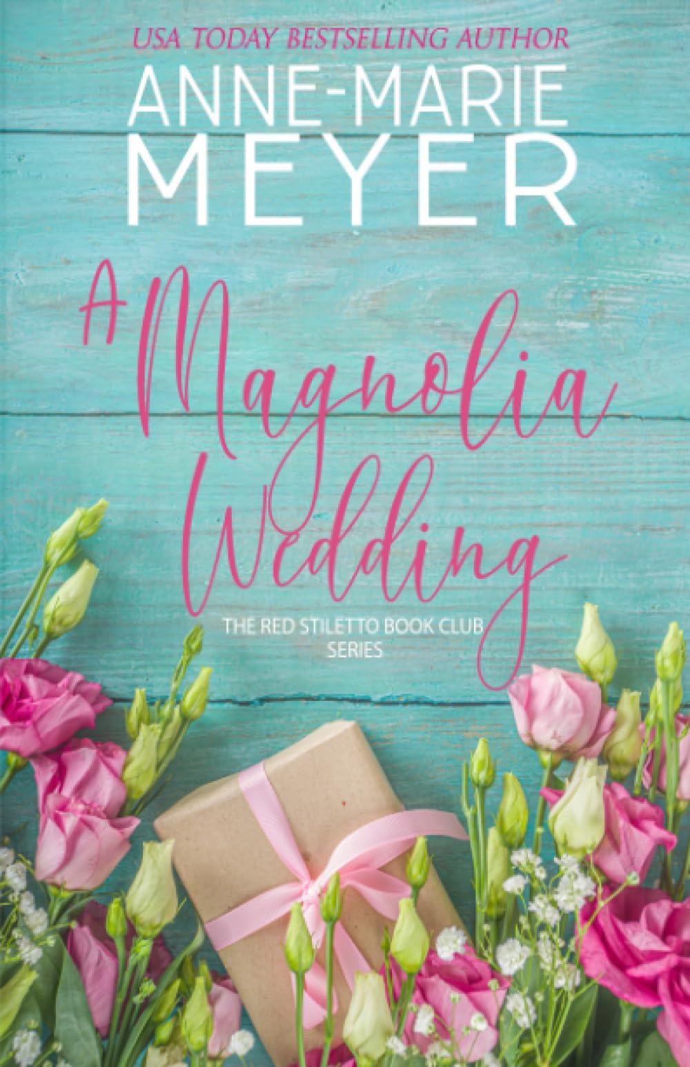 A Magnolia Wedding: A Sweet, Small Town Story (The Red Stiletto Book Club, Band 5) Contemporary literature
