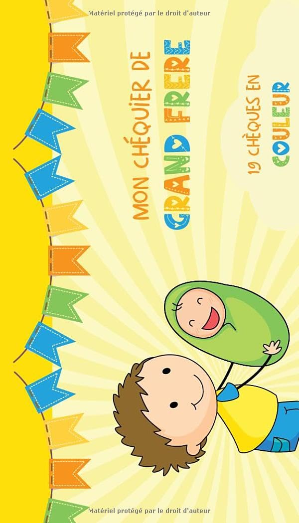 Mon Chéquier de Grand Frère | 19 Chèques en Couleur: Cadeau de Naissance pour Grand Frère | Livre de Bons à Offrir à un Futur Grand Frère book