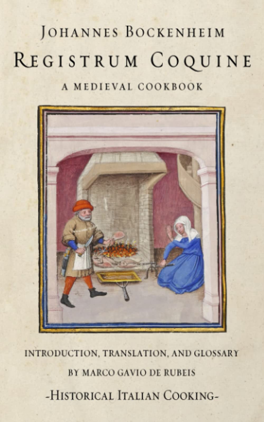 Registrum Coquine: A Medieval Cookbook (Historical Italian Cooking) Cooking & Enjoying