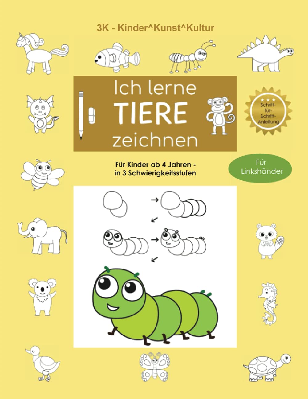 Ich lerne Tiere zeichnen - für Linkshänder - für Kinder ab 4 Jahren - in 3 Schwierigkeitsstufen - Schritt-für-Schritt-Anleitung Arts & Music