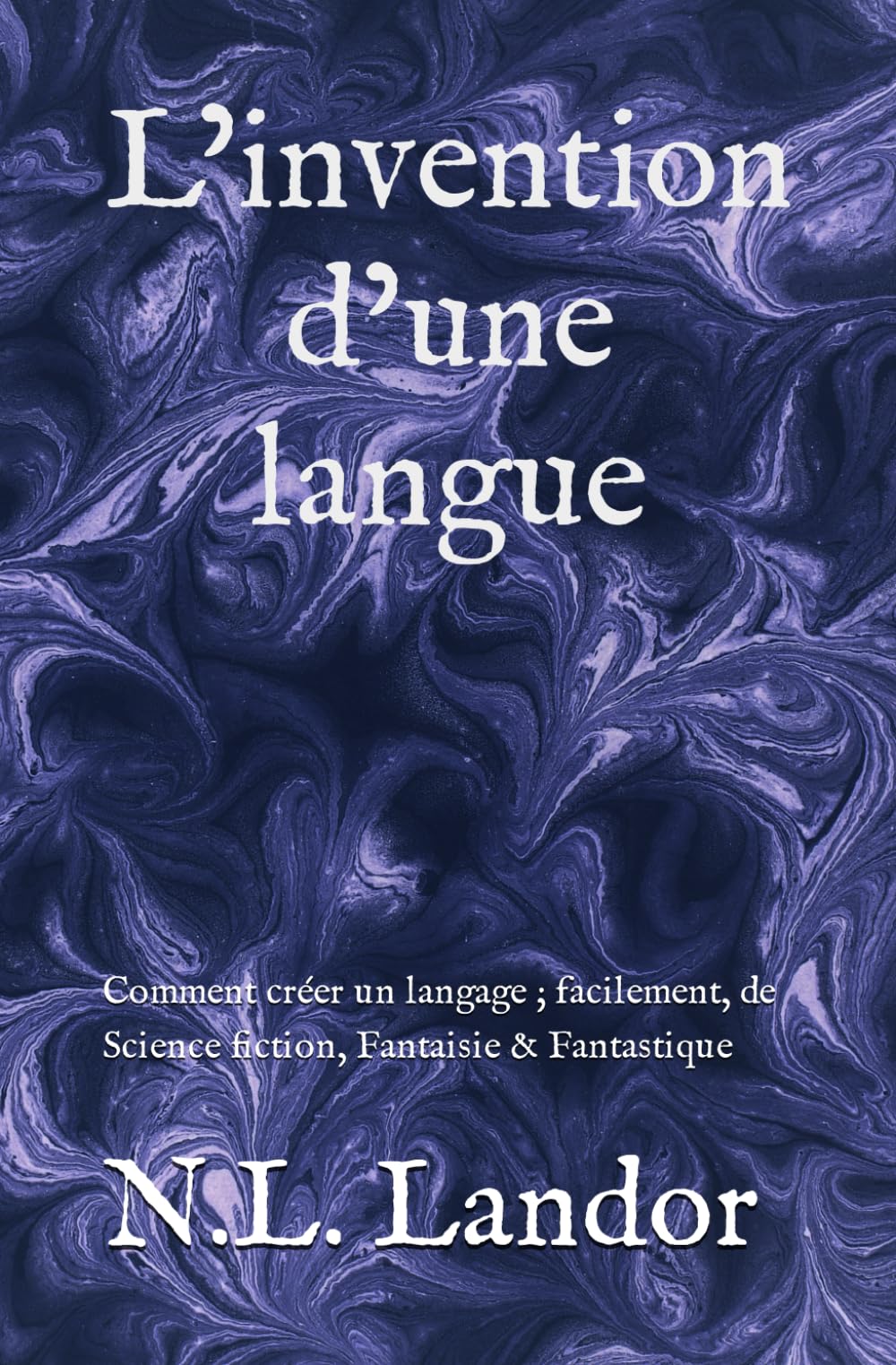 L’invention d’une langue: Comment créer un langage ; facilement, de Science fiction, Fantaisie & Fantastique book