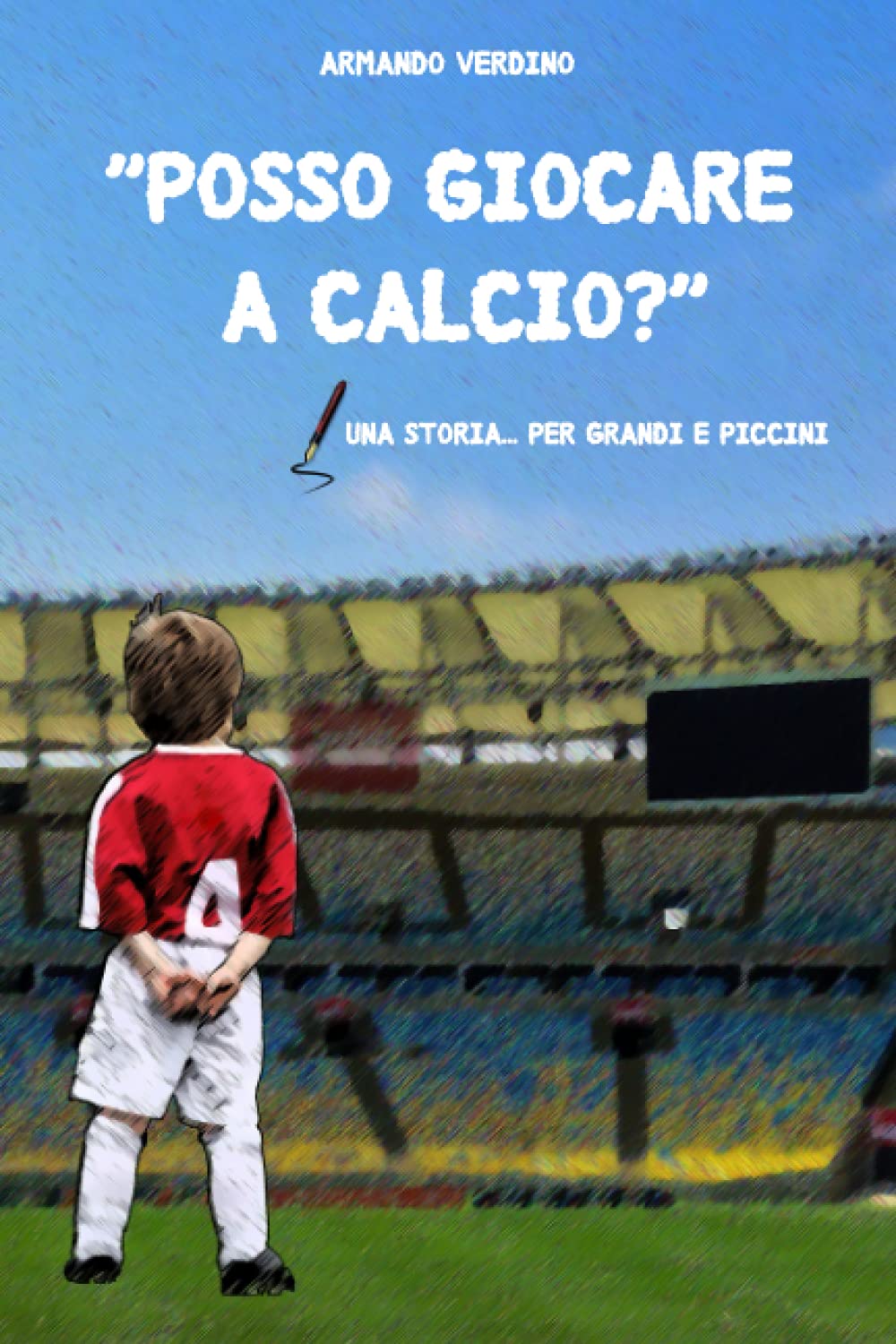 "Posso giocare a calcio?": Una storia... per grandi e piccini Contemporary literature