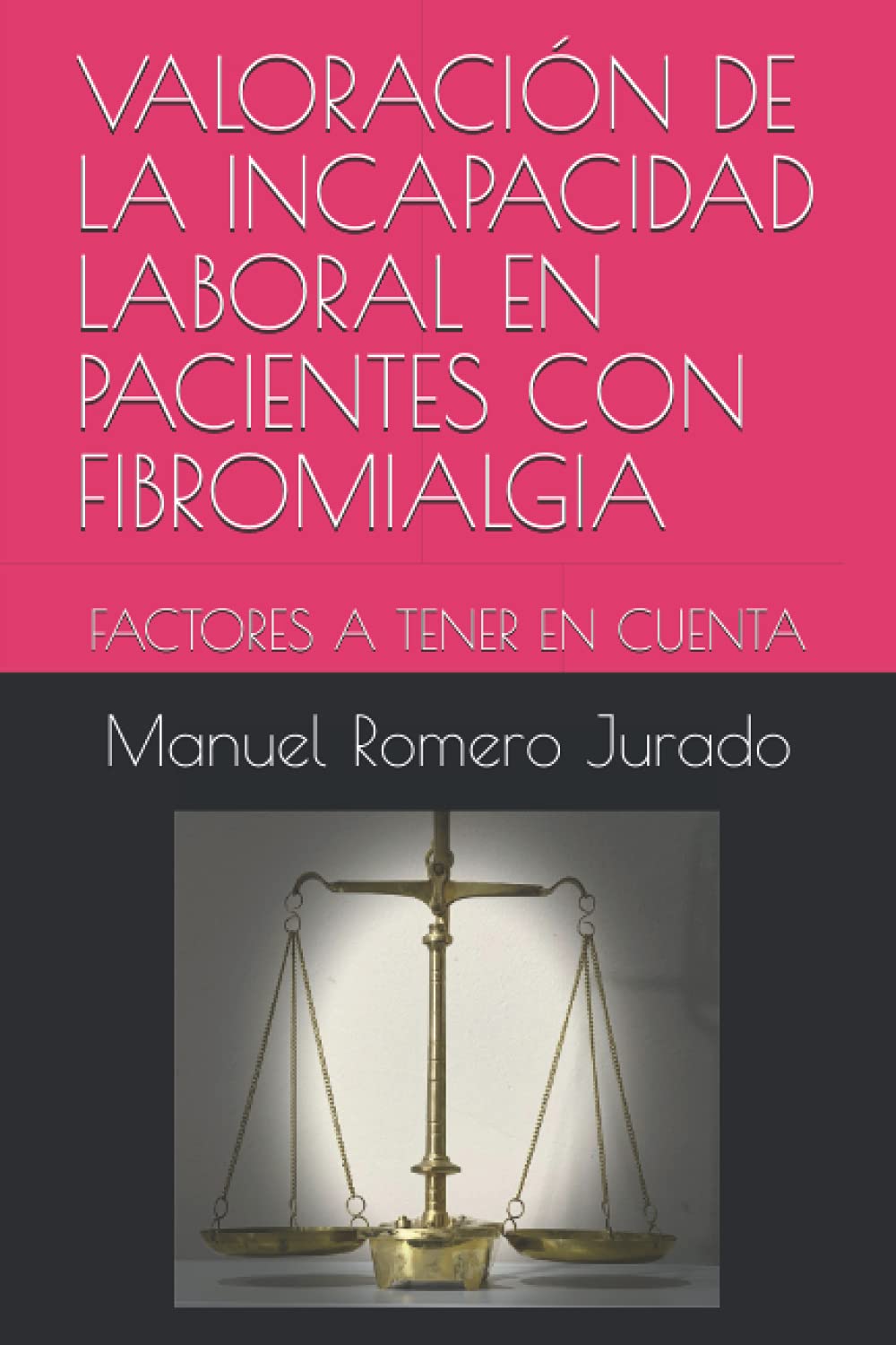 VALORACIÓN DE LA INCAPACIDAD LABORAL EN PACIENTES CON FIBROMIALGIA: FACTORES A TENER EN CUENTA Medicine