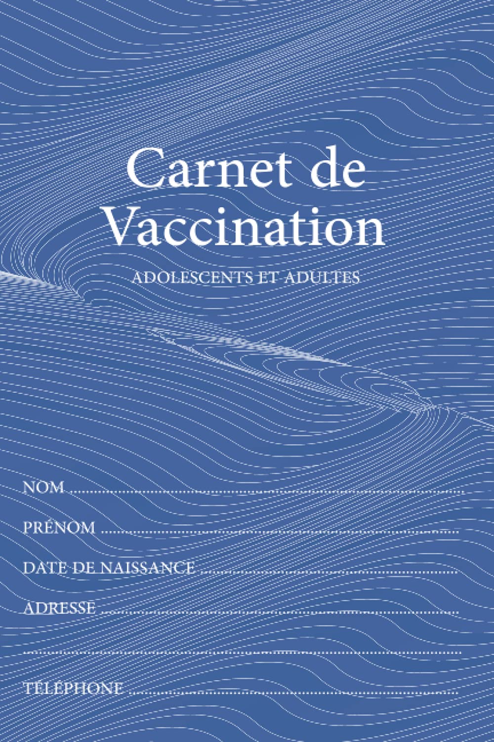 Carnet de vaccination: Vaccin pour adolescents et adultes (Diphtérie - Tétanos - Poliomyélite - Coqueluche - Rougeole - Oreillons - Rubéole - ... adulte, Format ( 15.24 x 22.86 cm ) Medicine