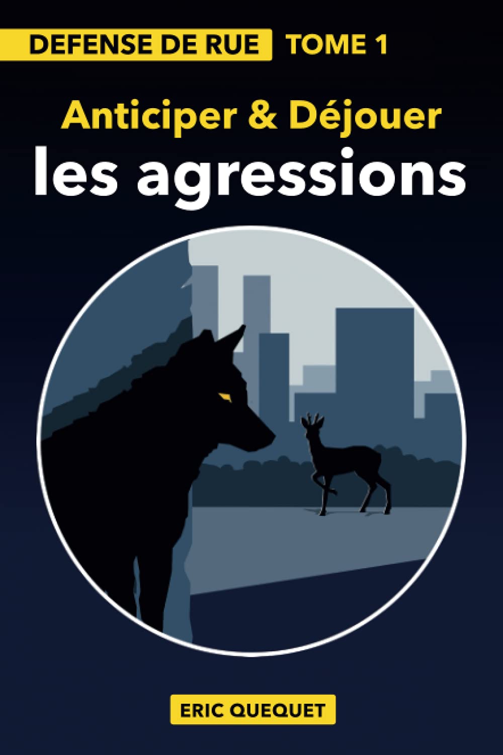 Défense de rue Tome 1: "Anticiper et déjouer les agressions" Social Sciences
