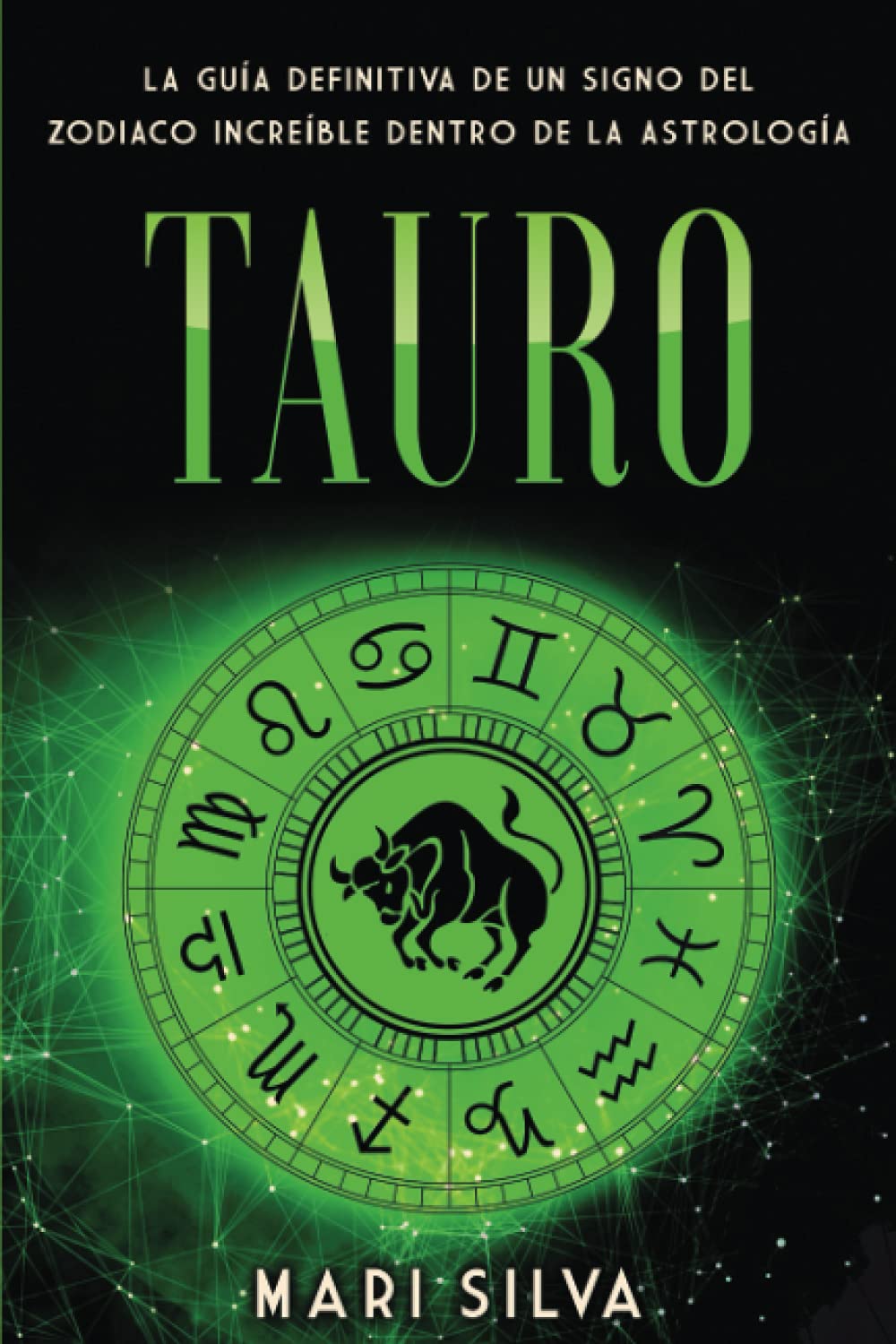 Tauro: La guía definitiva de un signo del zodiaco increíble dentro de la astrología book