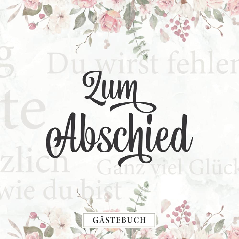 Zum Abschied Gästebuch: Eintragbuch für das Abschiedsfest | Liebe Geschenkidee für die Kollegin zu Jobwechsel oder Rente | Mutterschutz | Auslandsjahr ... und das Einkleben der besten Fotos Parents & Children