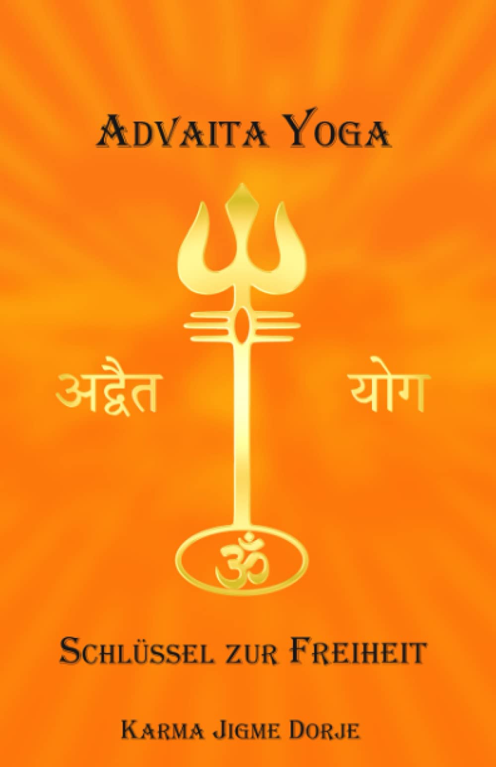 ADVAITA YOGA: Schlüssel zur Freiheit Lifestyle