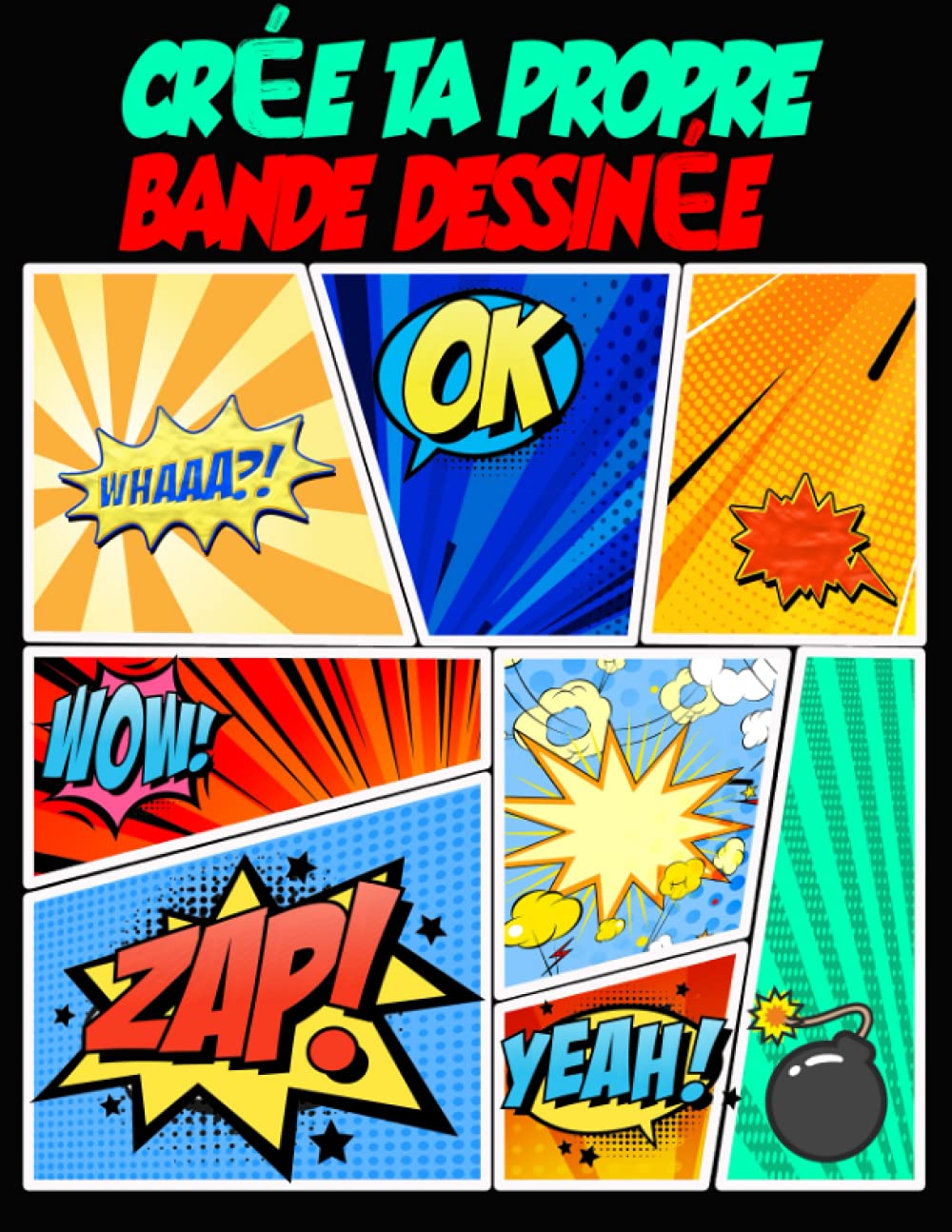 Crée Ta Propre Bande Dessinée: livre BD 120 de planches vierges , carnet pour la création de bande dessinée, Cahier Pour enfants, adolescents et adultes. Manga