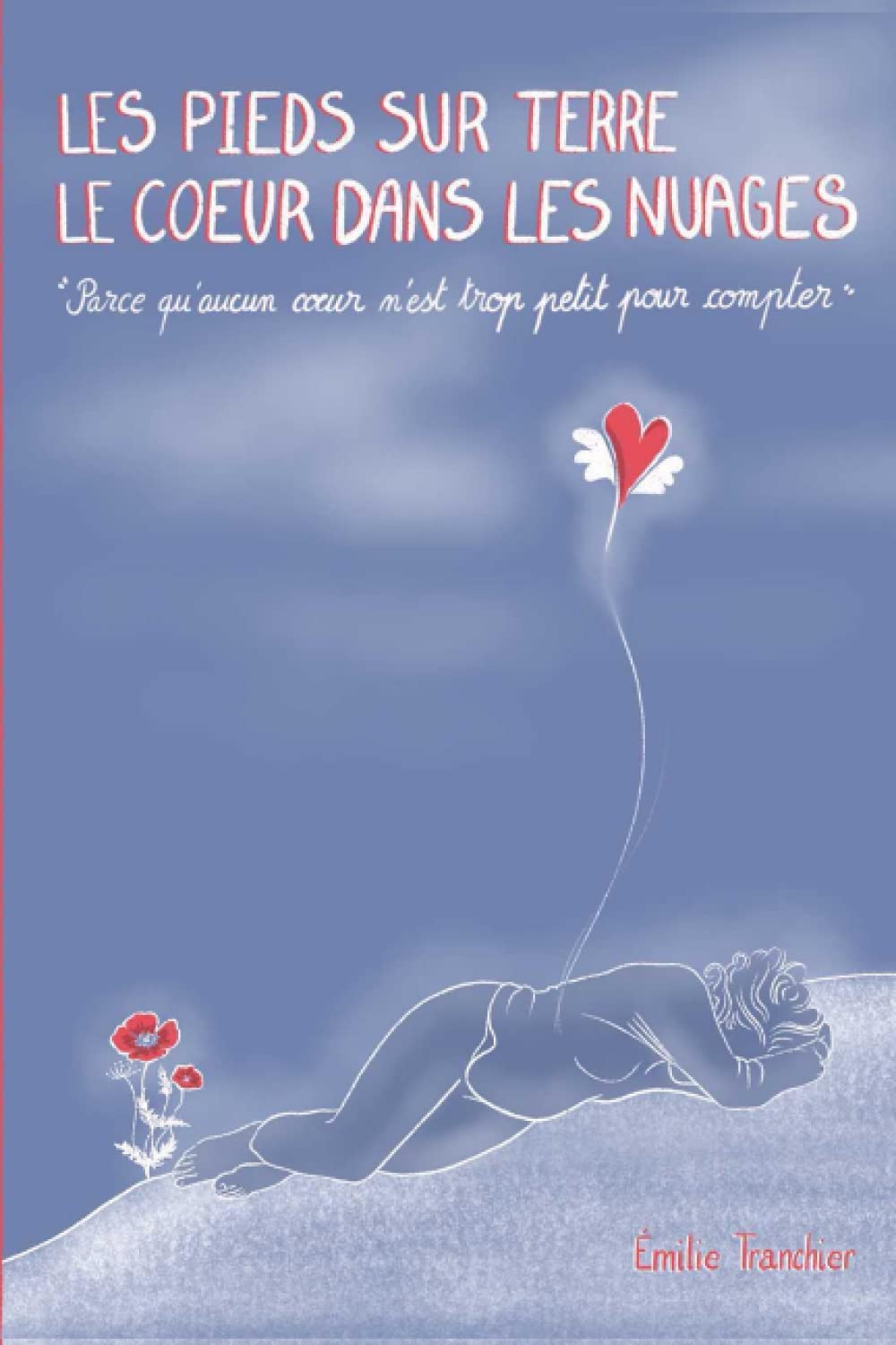 Les pieds sur terre le cœur dans les nuages: Parce qu'aucun cœur n'est trop petit pour compter Health, Nutrition & Fitness