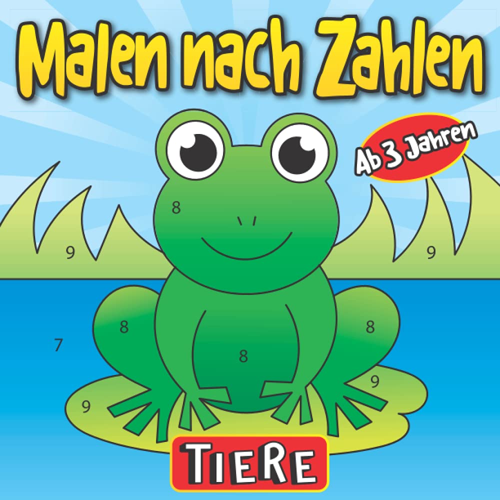 Malen nach Zahlen Tiere Ab 3 Jahren: Tier Malbuch für Kinder | Erstes Ausmalbuch für Jungen und Mädchen Tiptoi & Games