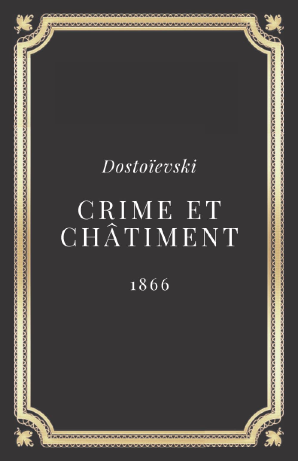 Crime et châtiment - Dostoievski: Texte intégral (Annoté d'une biographie) book